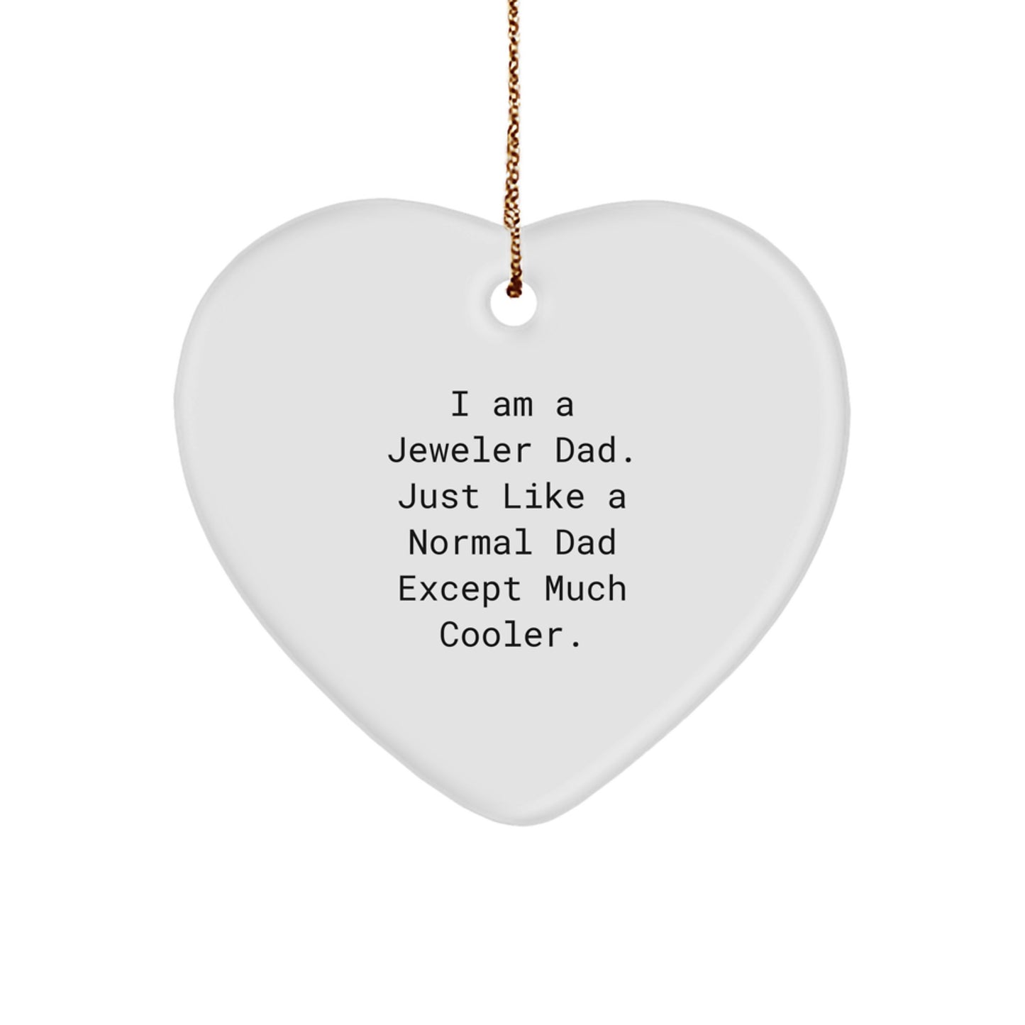 Funny Jeweler Dad Heart Ornament Gifts from Family Friends for Christmas Unique - Image 1