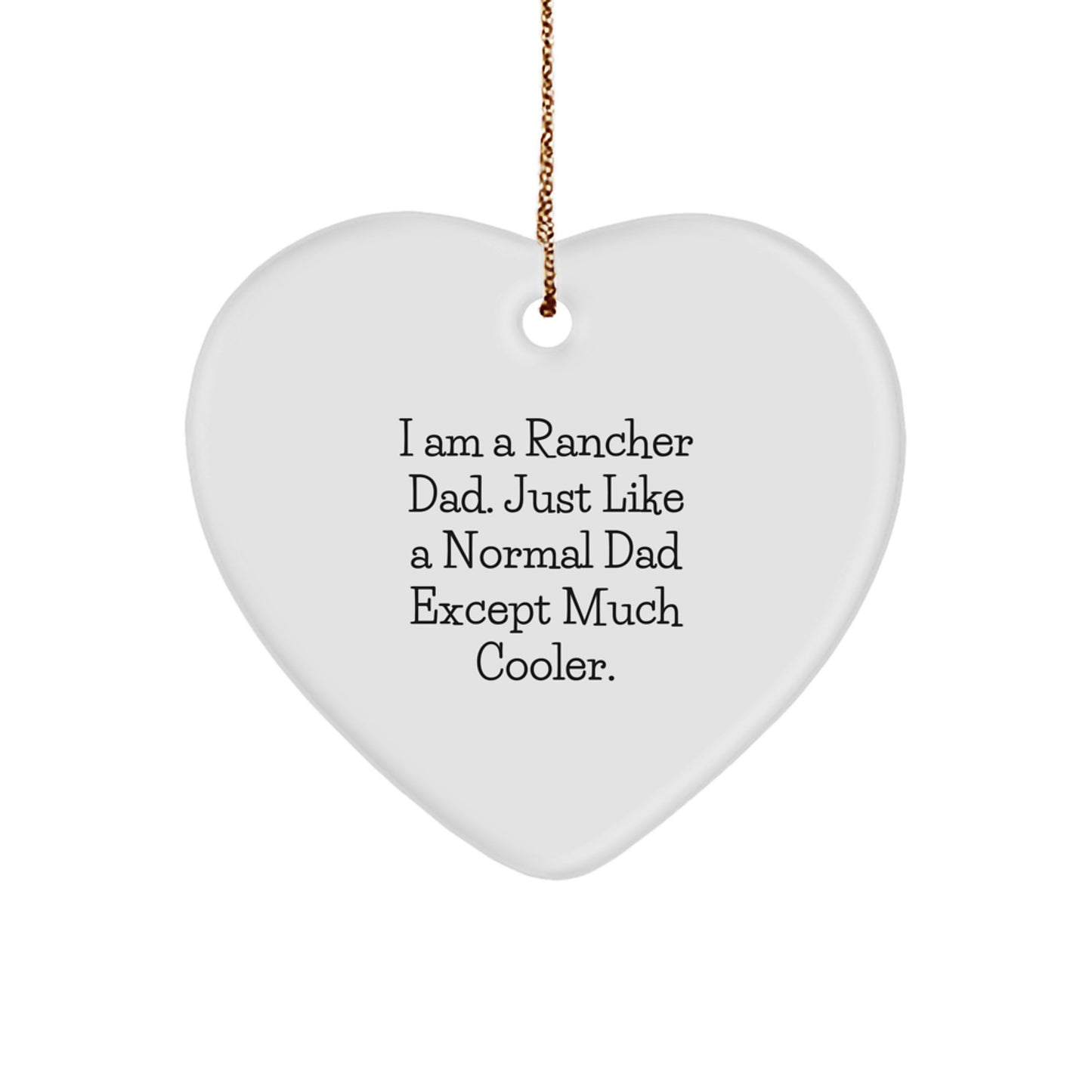 Funny Rancher Dad Heart Ornament Gifts from Men to Family Members for Christmas - Image 1