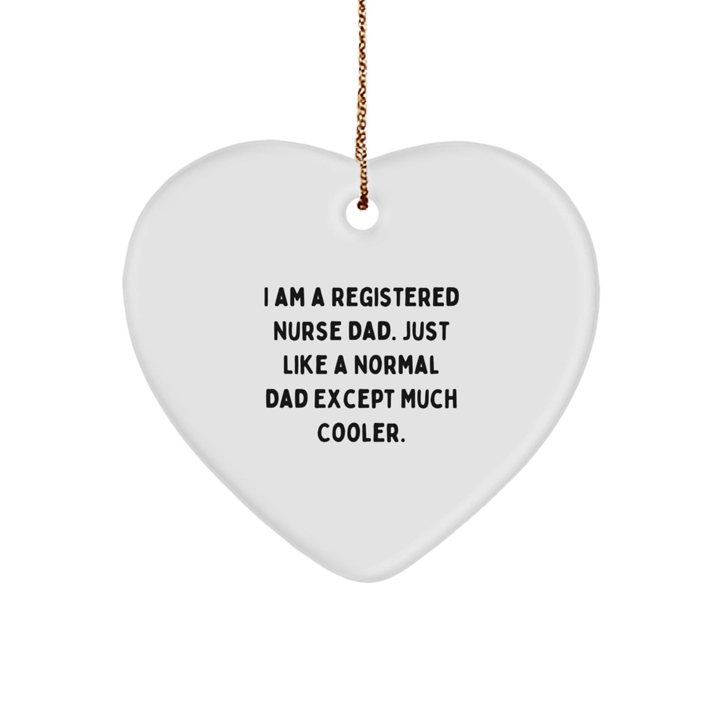 Funny Heart Ornament for Registered Nurse Dad Gifts from Men to Family - Unique Christmas Unique Gifts - Image 1