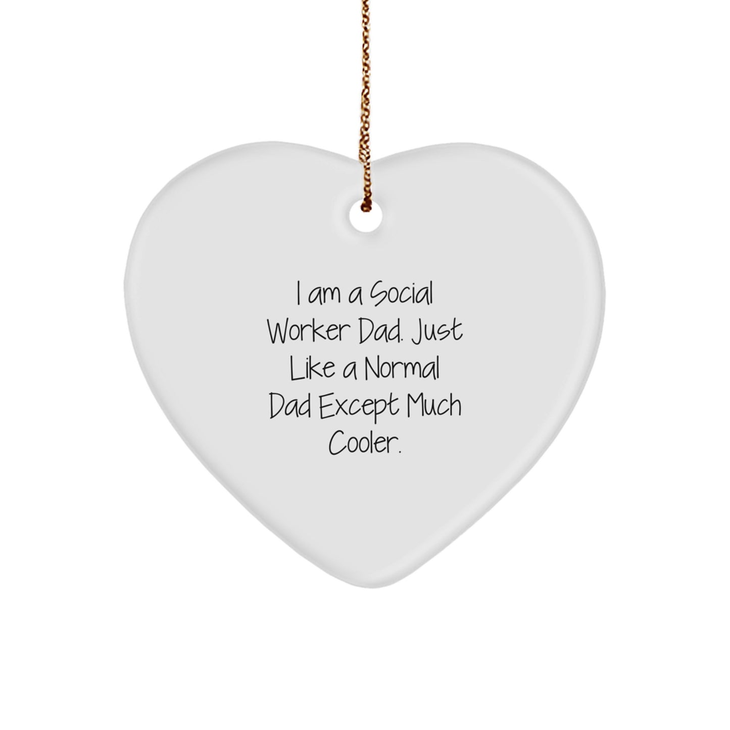 Social Worker Dad Gifts for Him Unique Heart Ornament Funny Quote for Christmas Unique Gifts from Dad - Image 1