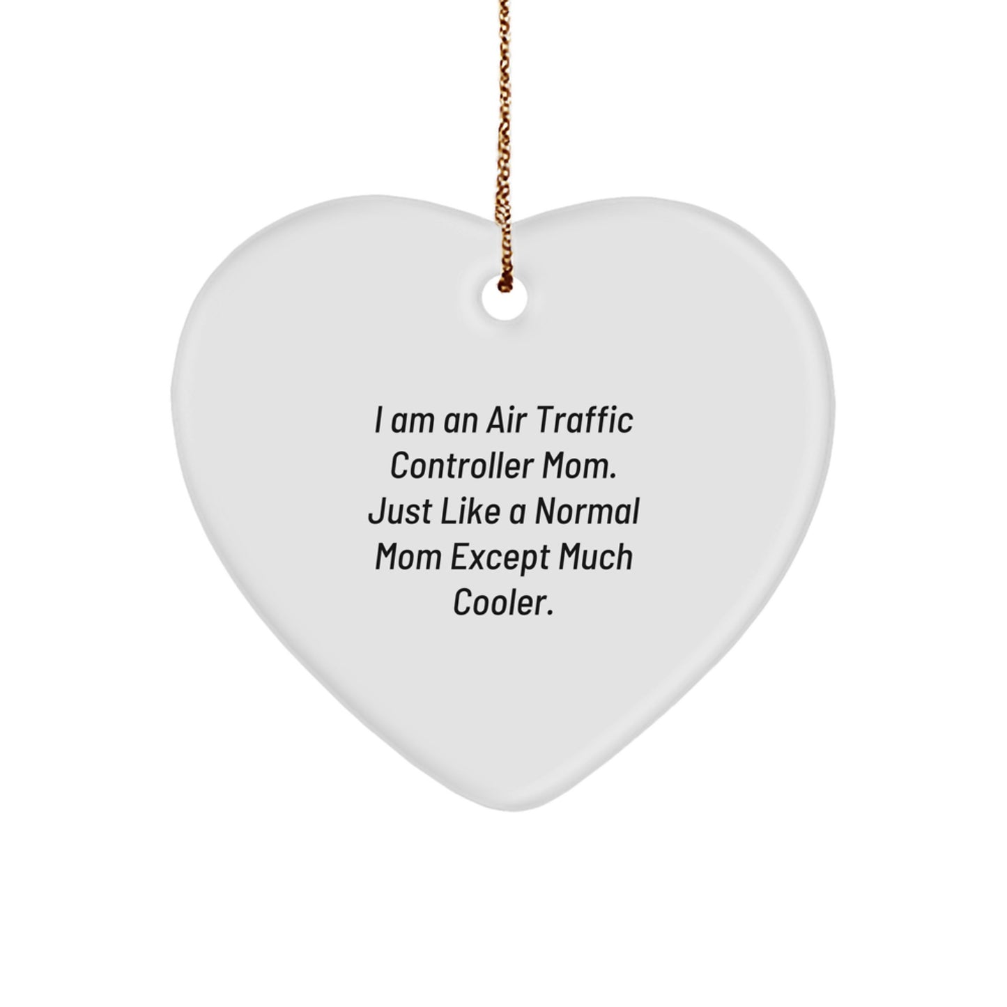 Funny Air Traffic Controller Mom Gifts, Air Traffic Controller Heart Ornament, Unique Christmas Unique Gifts from Mom to Air Traffic Controller - Image 1
