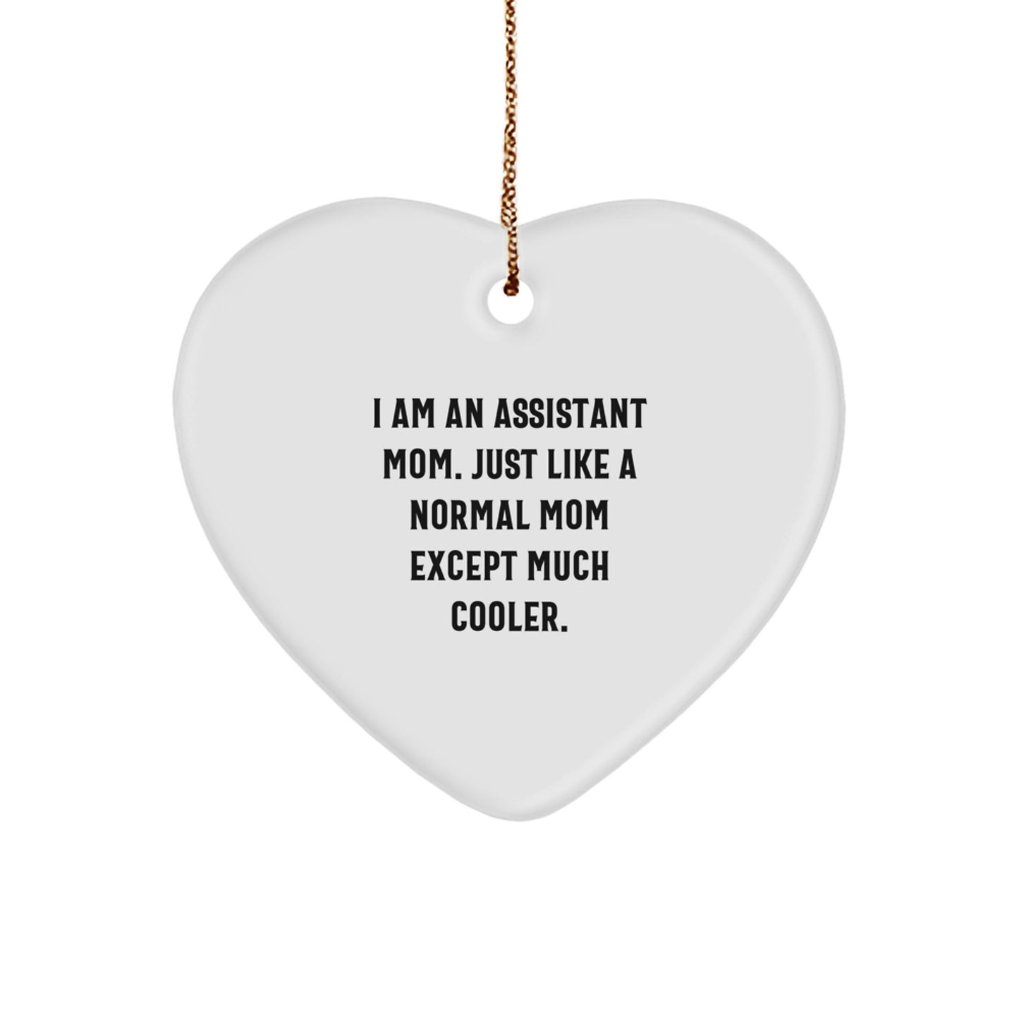 Funny Assistant Mom Heart Ornament Gifts from Family for Christmas Unique Gifts - Image 1