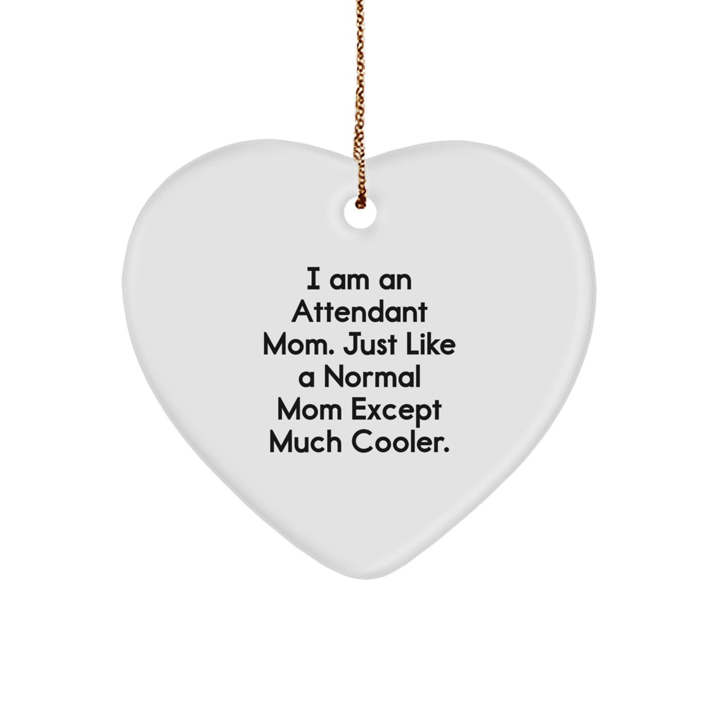 Funny Attendant Mom Gifts from Men to Women on Christmas Unique Gifts - Image 1