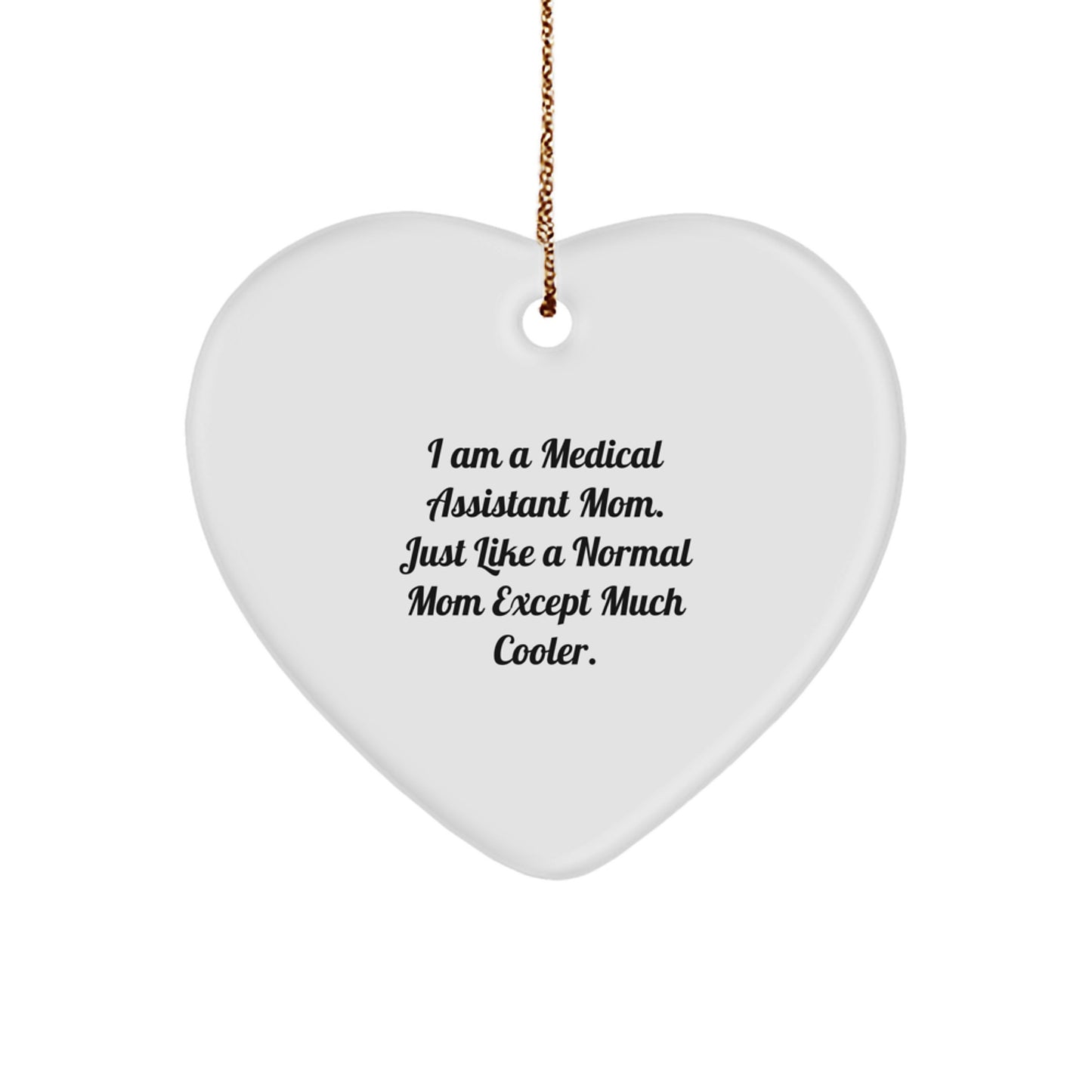 Funny Medical Assistant Mom Heart Ornament Gift for Women, Gifts from Mom to Medical Assistant Daughter, Unique Christmas Unique Gifts for Medical Assistant Friends - Image 1