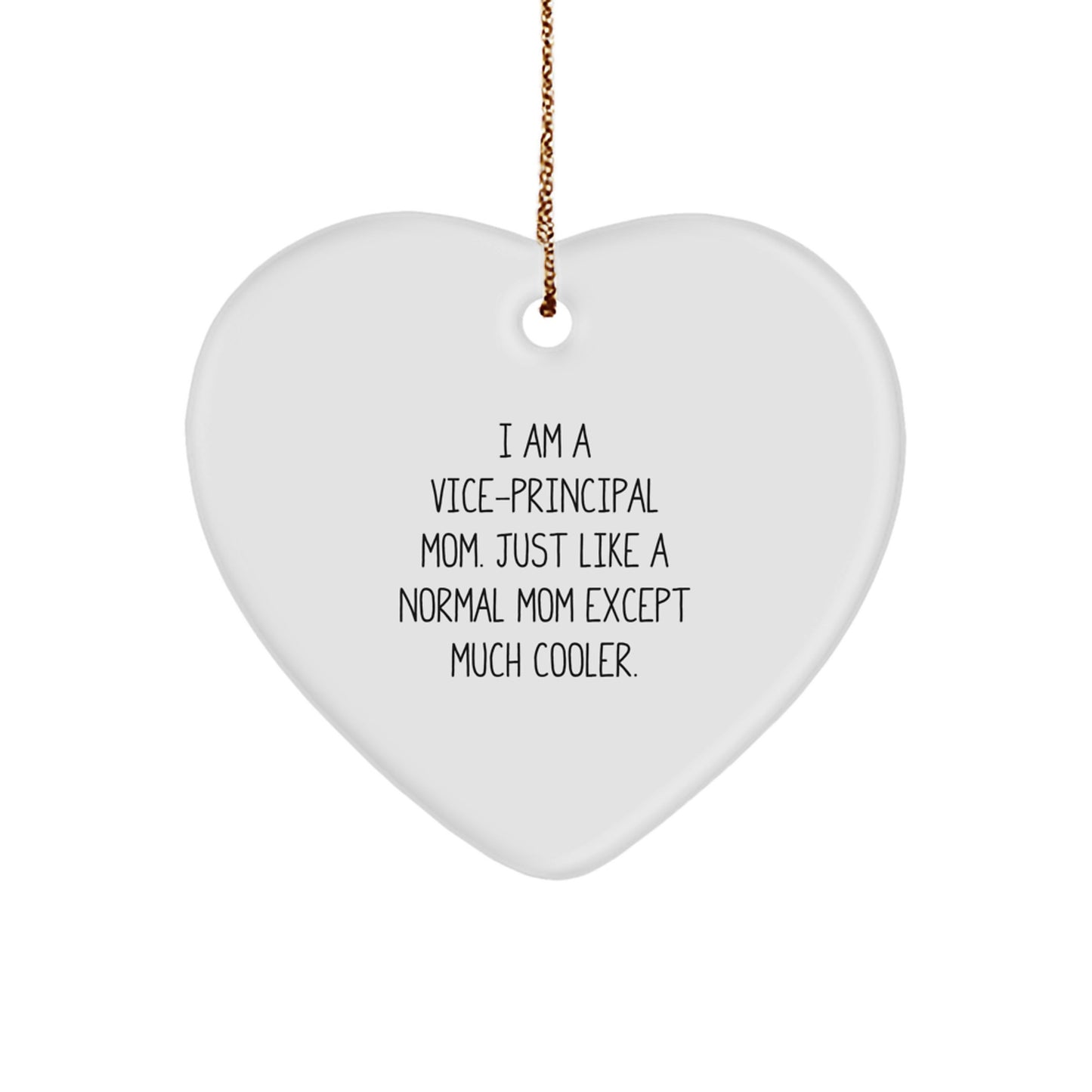 Funny Vice-principal Mom Gifts, Heart Ornament for Vice-principal, I Am A Vice-principal Mom Gifts, Vice-principal Christmas Unique Gifts from Mom for Vice-principal - Image 1