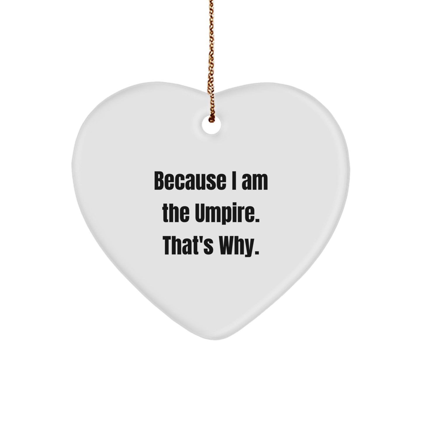 Umpire Heart Ornament Funny Quote Gifts for Men from Umpire Enthusiasts, Umpire Christmas Unique Gifts, Umpire Lover Heart Decoration - Image 1