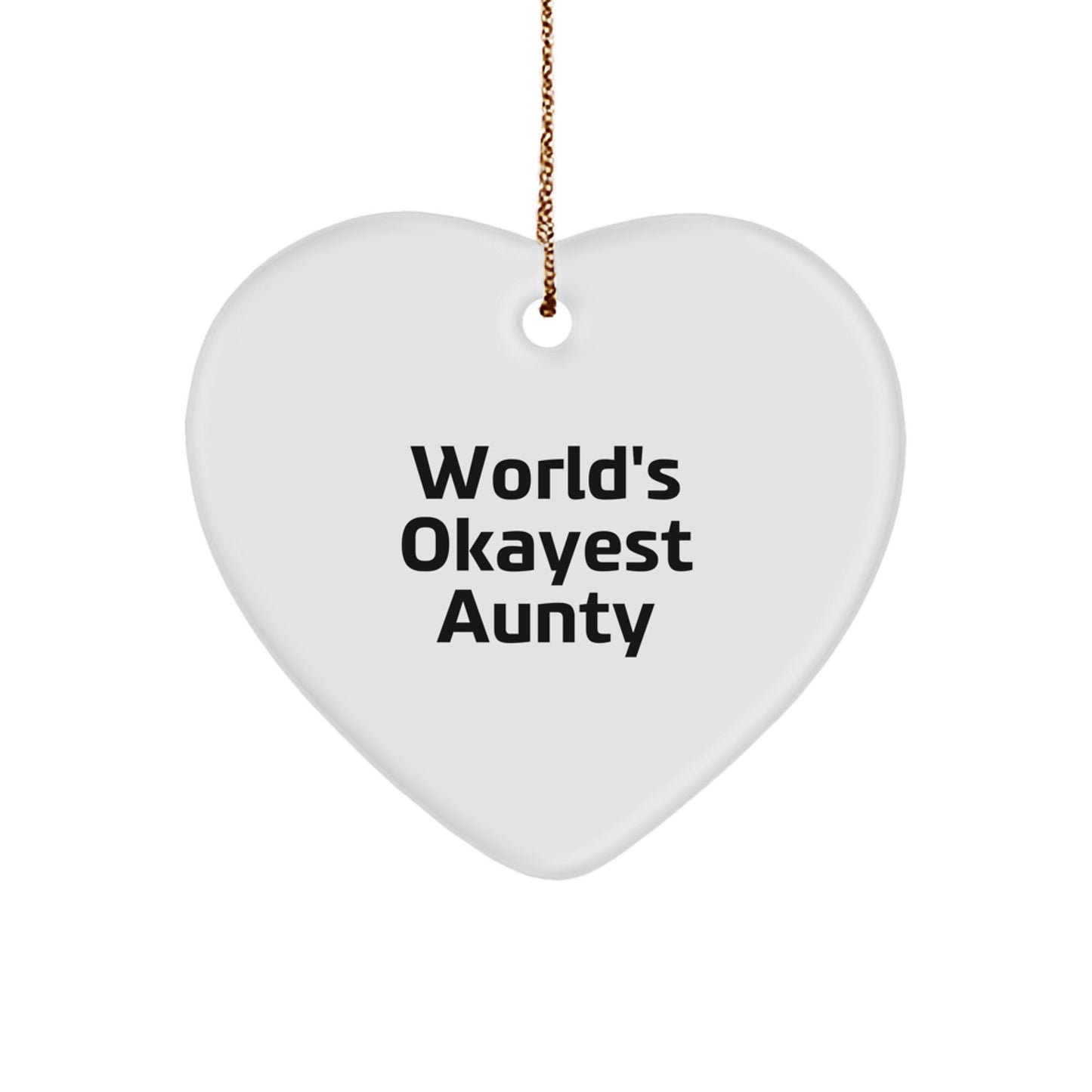 Gifts from Family, Heart Ornament for Aunties, Funny Quote 'World's Okayest Aunty' Christmas Unique Gifts - Image 1