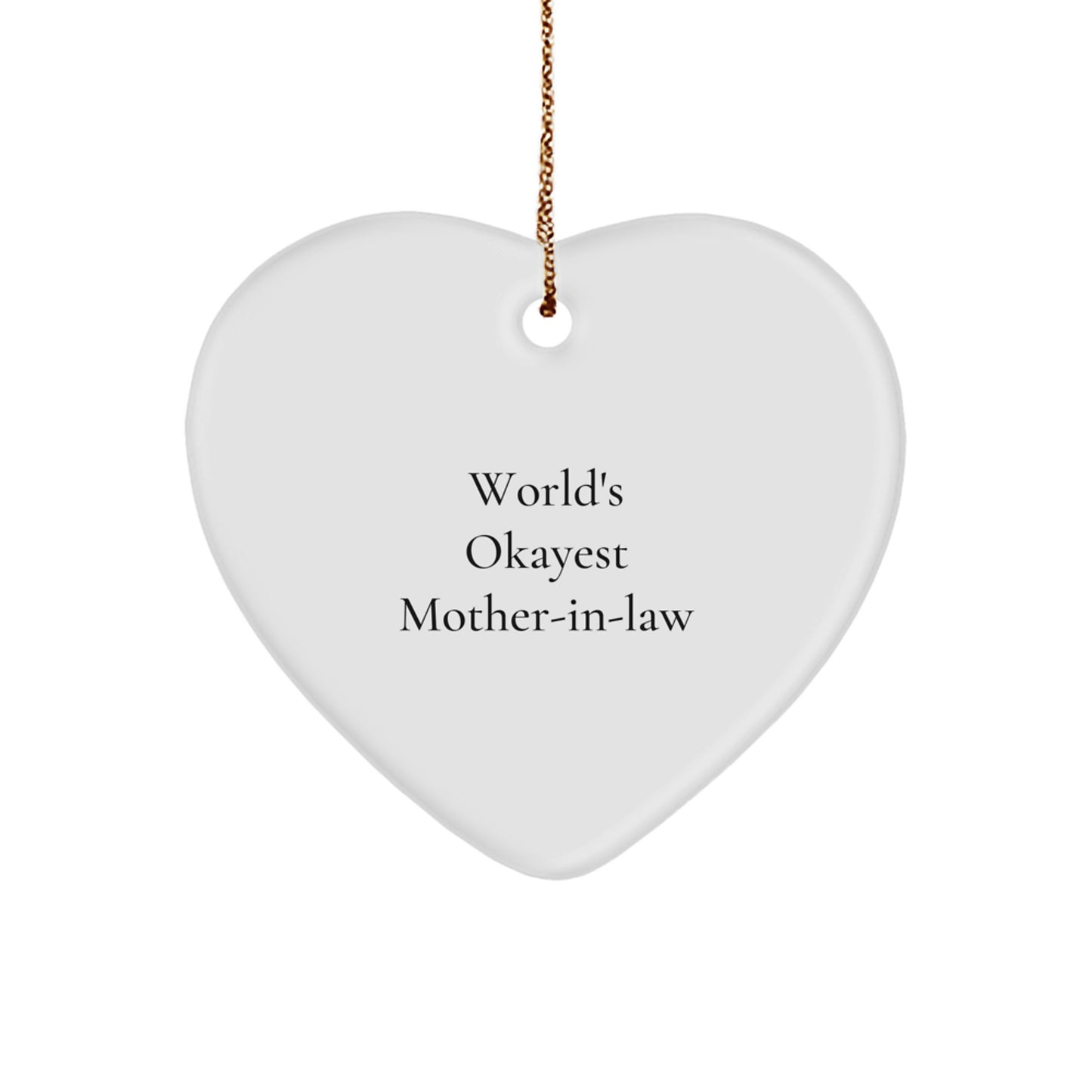 Funny Gifts from Men to Mom-in-law, Heart Shaped Ornament with World's Okayest Mom-in-law Quote, Christmas Unique Decorations for Home - Image 1