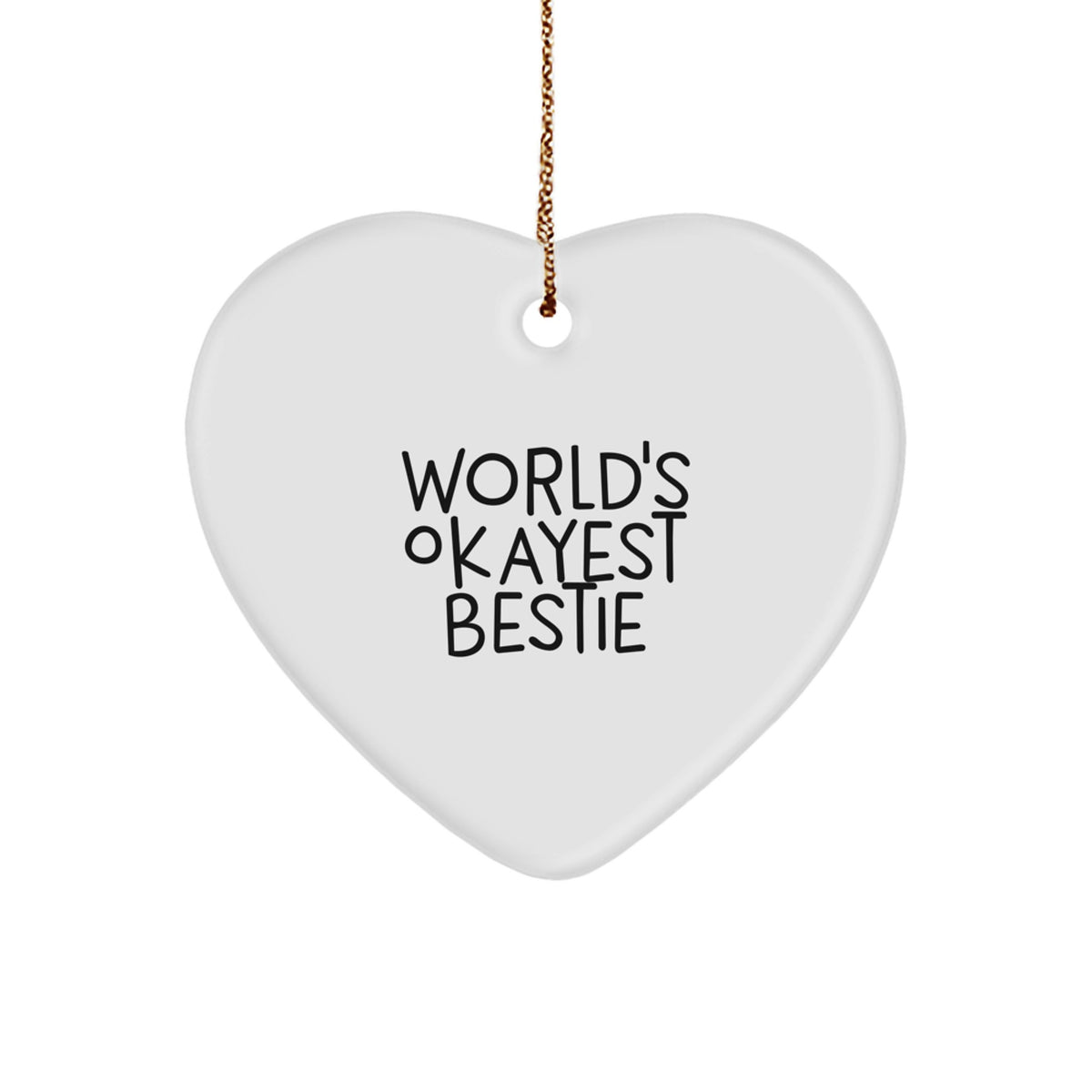 Funny Bestie Gifts for Friends from Women - World's Okayest Bestie Heart Ornament - Image 1