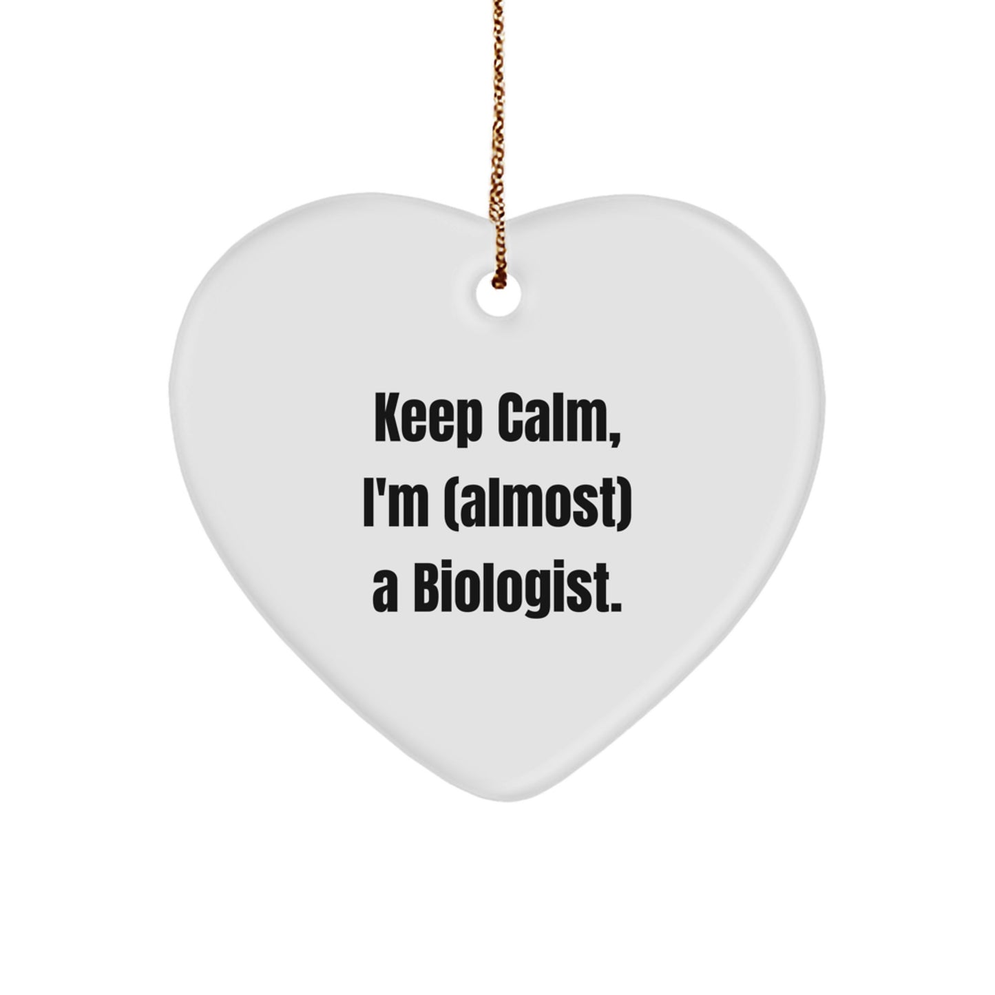 Playful Christmas Ornament Gift for Friends - I'm (Almost) A Biologist - Image 1