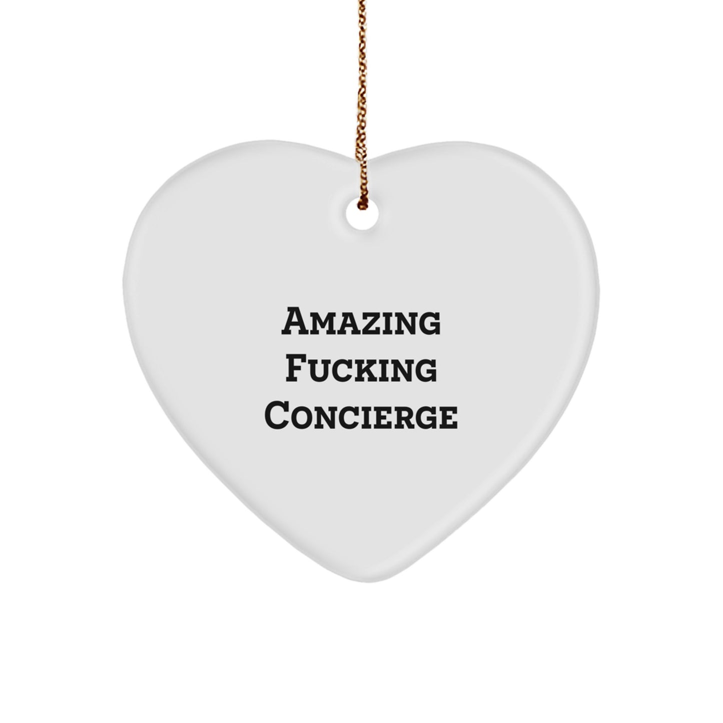 Funny Concierge Gifts from Men Christmas Unique Heart Ornaments, Amazing F--king Concierge Quotes, Gifts for Concierge - Image 1