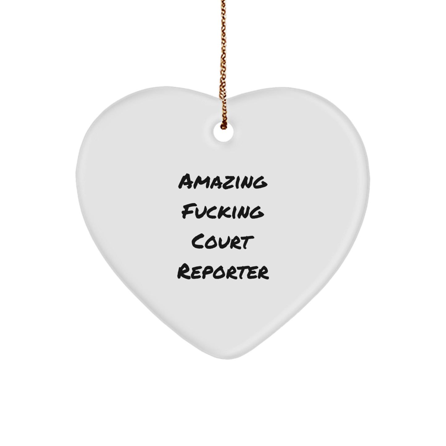 Funny Court Reporter Gifts, Heart Ornament, Amazing F--king Court Reporter Christmas Unique Gifts from Friends to Court Reporters - Image 1
