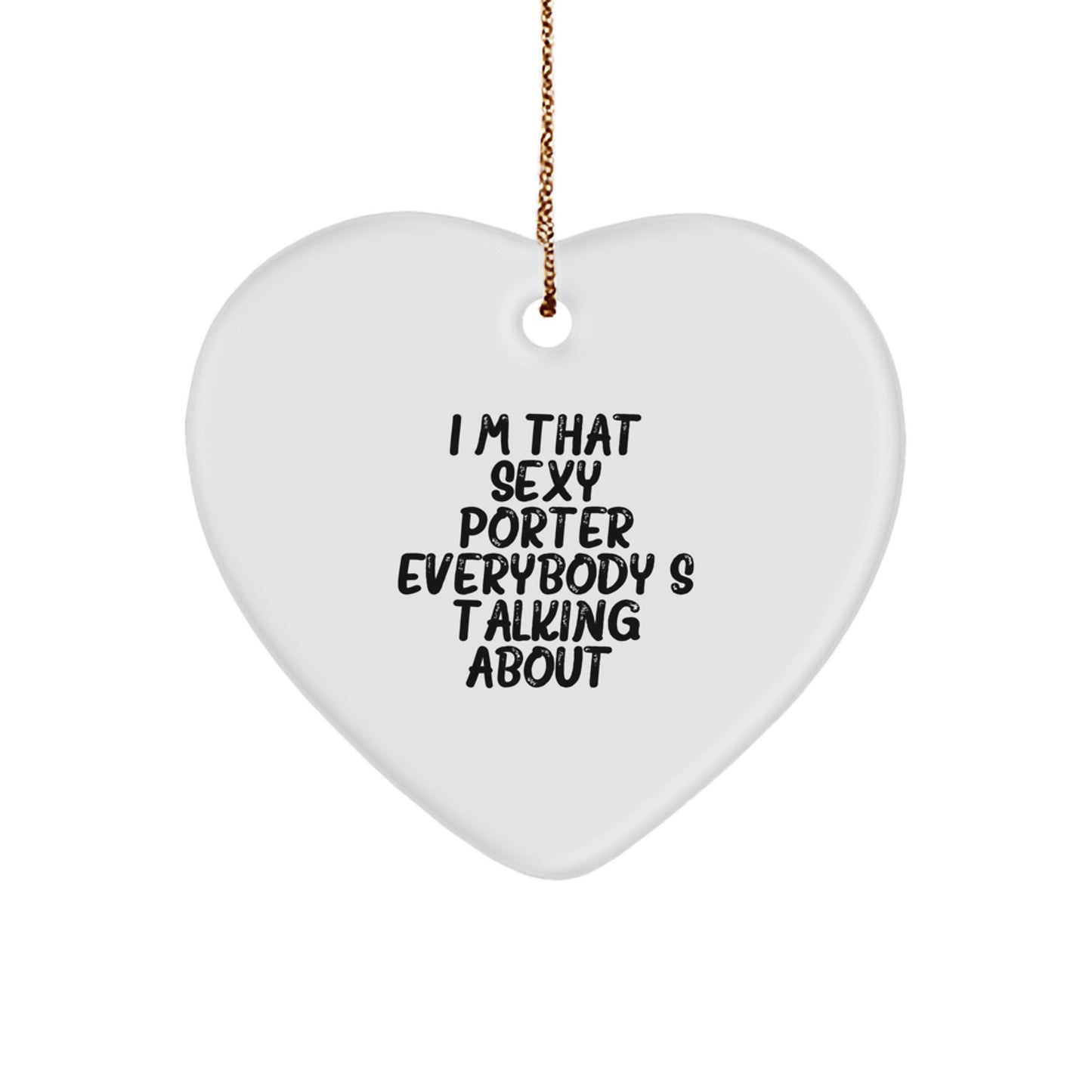 Sexy Porter Gifts for Him, Funny Heart Ornament from Friends, Unique Christmas Memorable Presents for Men, Funny Quote Gifts - Image 1