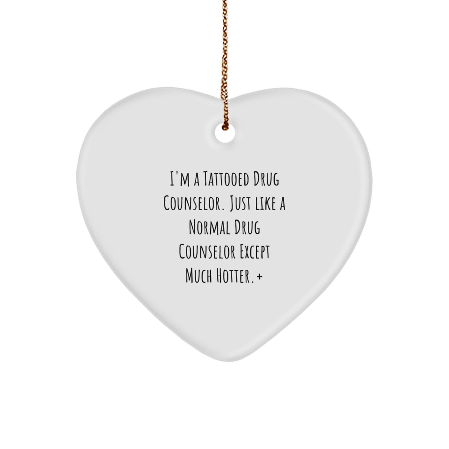 Funny Drug Counselor Gifts from Men to Women - Heart Ornament for Christmas Unique Presents - Image 1