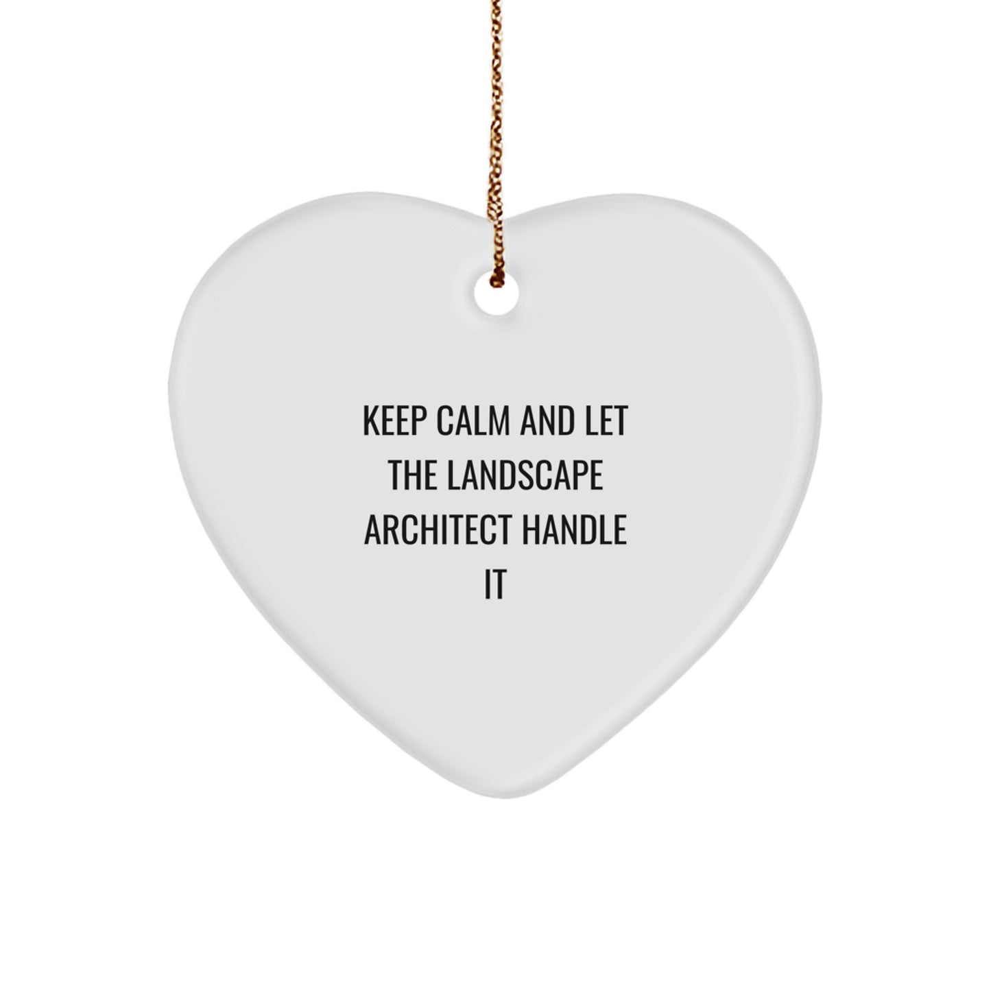 Funny Landscape Architect Gifts for Men, Women, Friends, and Family - Keep Calm And Let The Landscape Architect Handle It Heart Ornament, Christmas Unique Decorations - Image 1