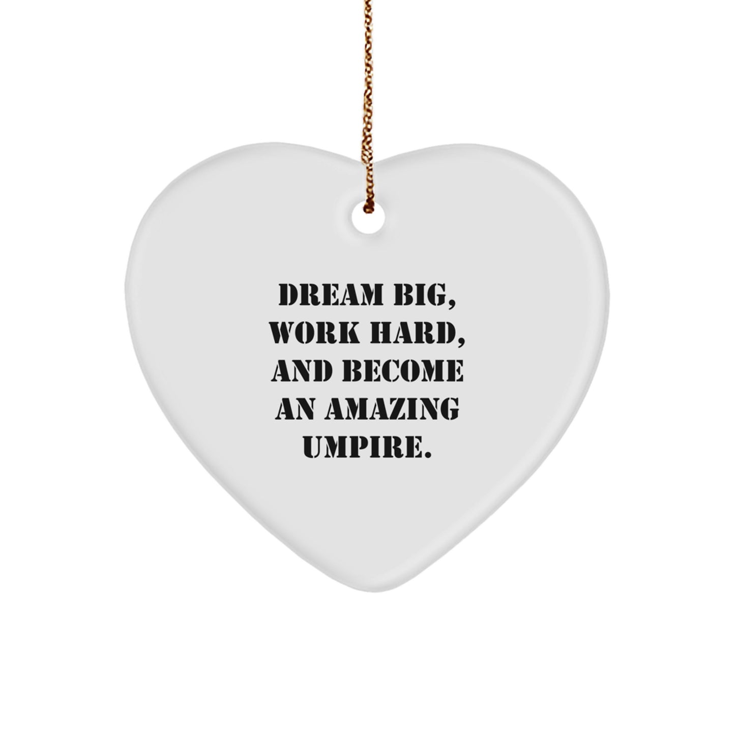 Funny Umpire Gifts for Family, Umpire Heart Ornament with Inspirational Quote, Christmas Unique Gifts - Image 1