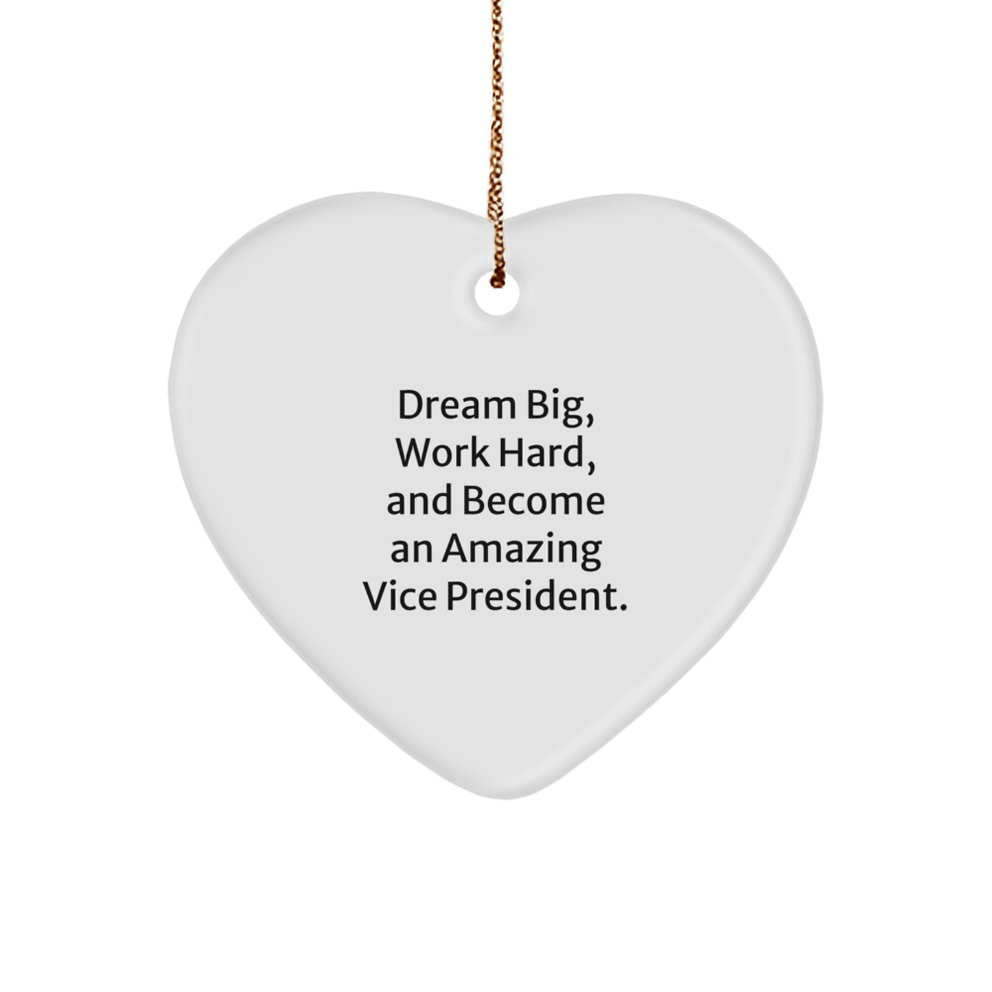 Gifts for Vice President, Inspirational Heart Ornament - 'Dream Big, Work Hard, And Become An Amazing VP' - Christmas Unique Gifts from Friends to Family - Image 1