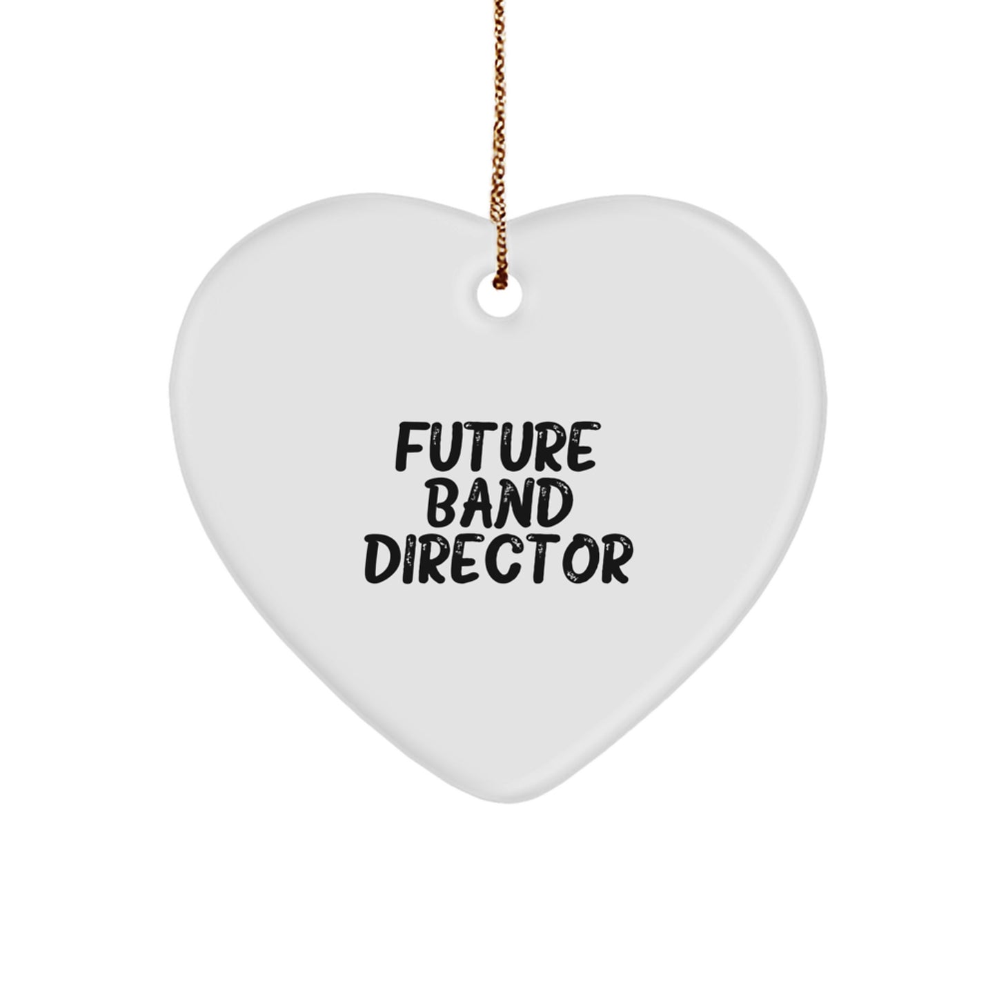 Funny 'Future Band Director' Heart Ornament, Gift from Mom to Band Director, Christmas Unique Gifts for Men, Women, Friends, Family - Image 1