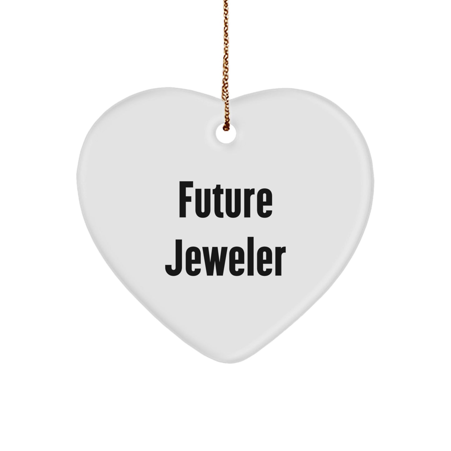 Funny Future Jeweler Heart Ornament Gifts for Men or Women, Handcrafted MDF Heart Shaped Ornament with Inspirational Quote for Christmas Unique Gifts from Friends to Family - Image 1