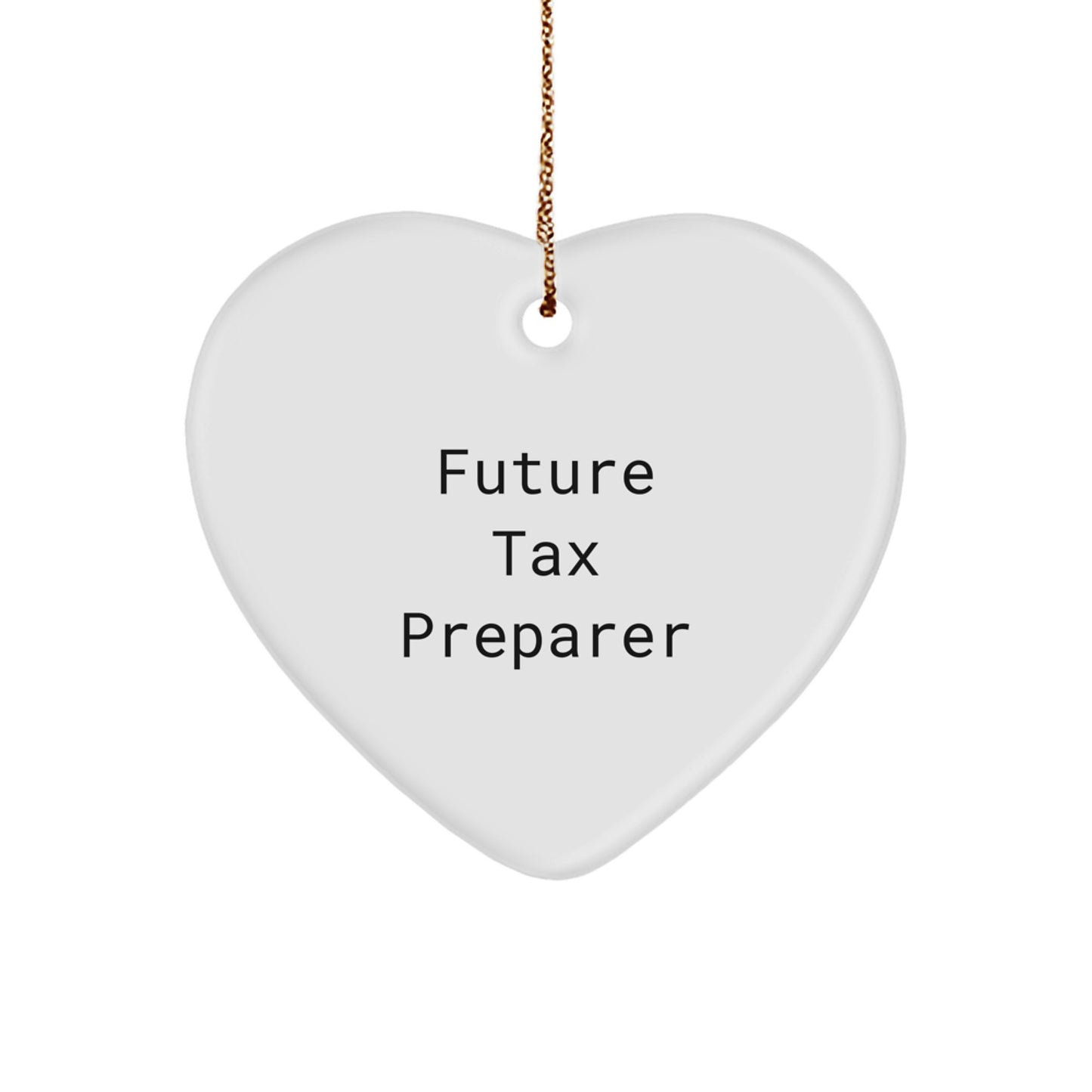Funny Future Tax Preparer Gifts from Family to Tax Preparer Heart Ornament, Christmas Unique Gifts for Tax Preparer - Image 1