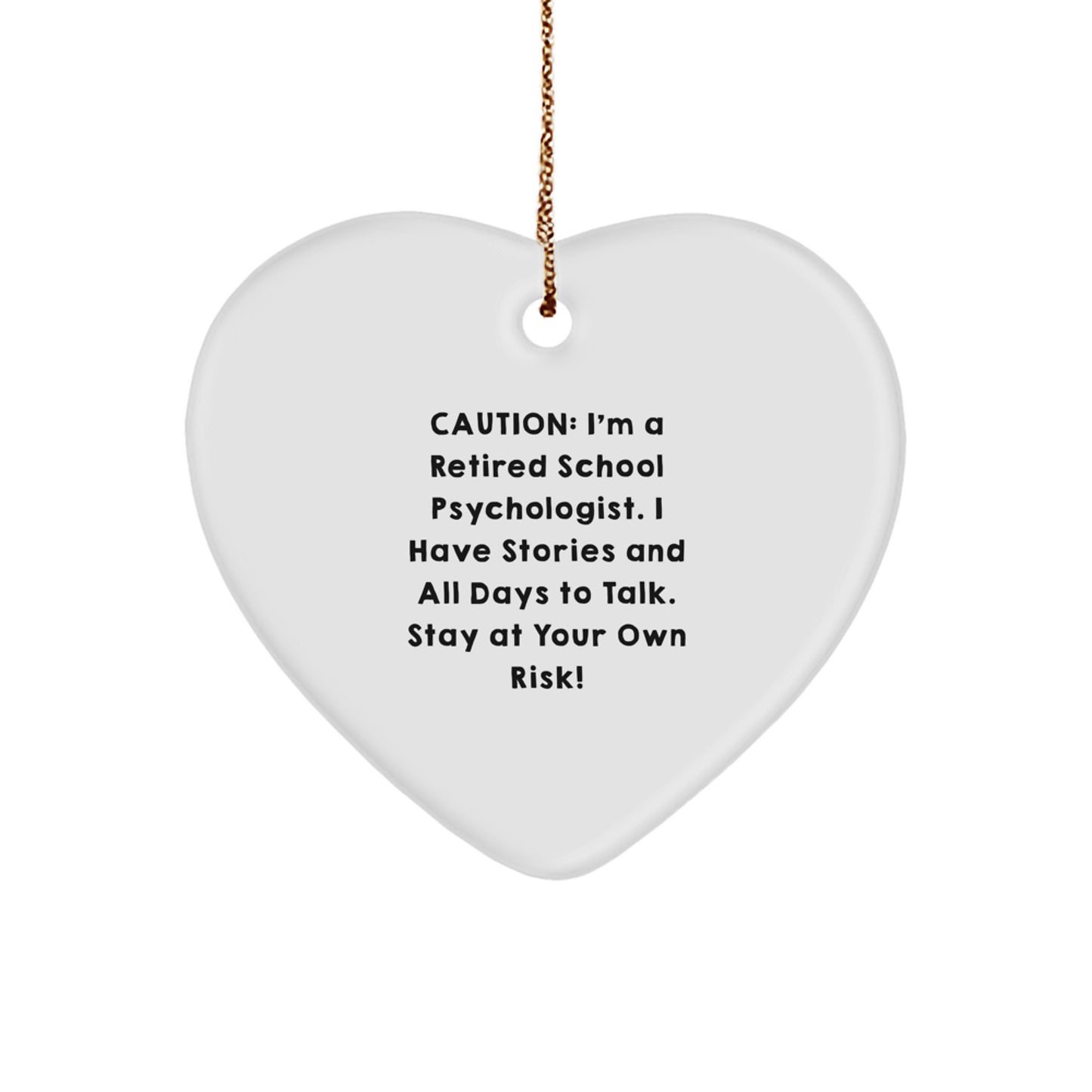 Funny Gifts from Men for School Psychologist Christmas Unique Heart Ornament, Stay At Your Own Risk! - Image 1