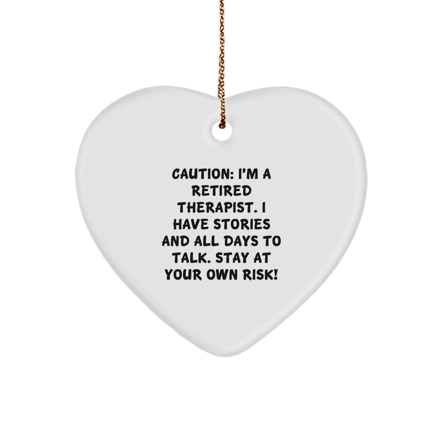 Funny Gifts from Men - Heart Ornament for Therapist, Christmas Unique Gifts for Women Therapists, Caution: Retired Therapist Stories Ahead! - Image 1