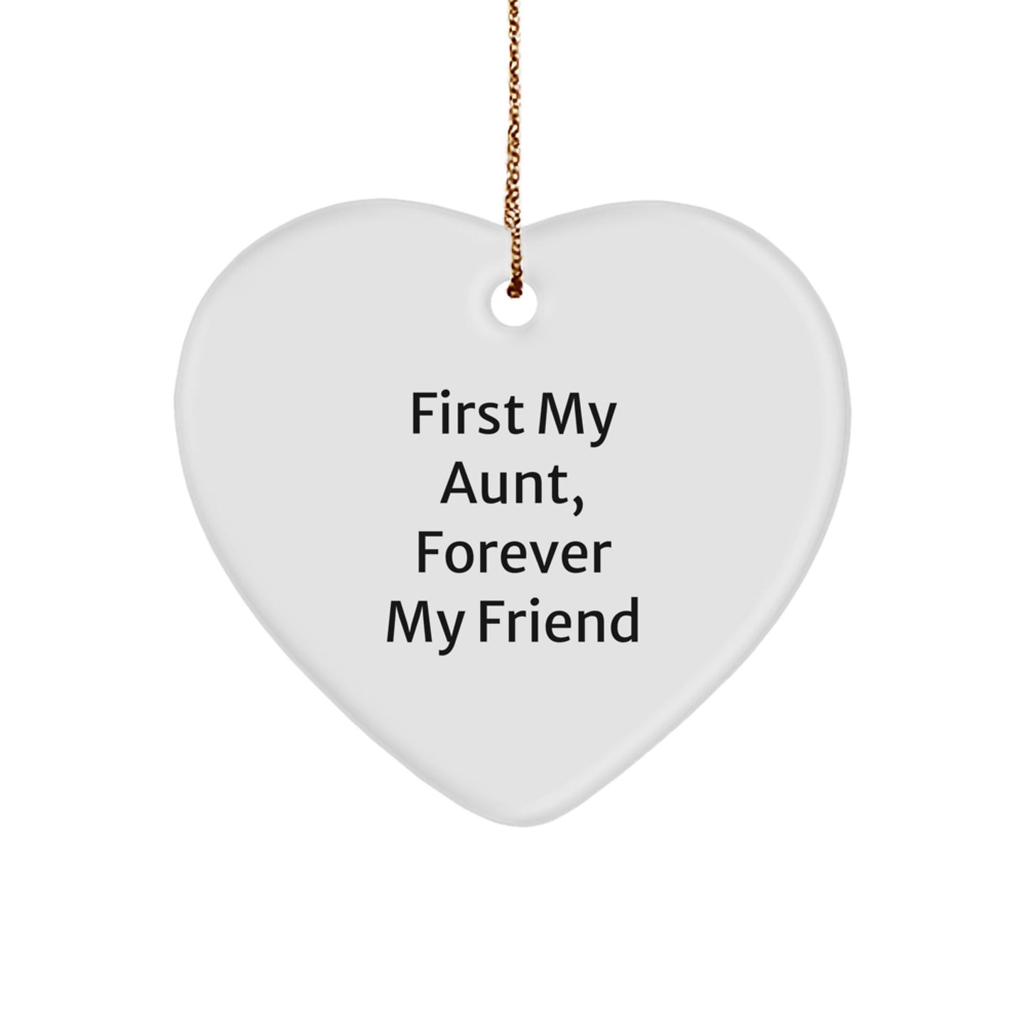 Aunt Gifts Christmas Heart Ornament - First My Aunt Forever My Friend Quote - Image 1
