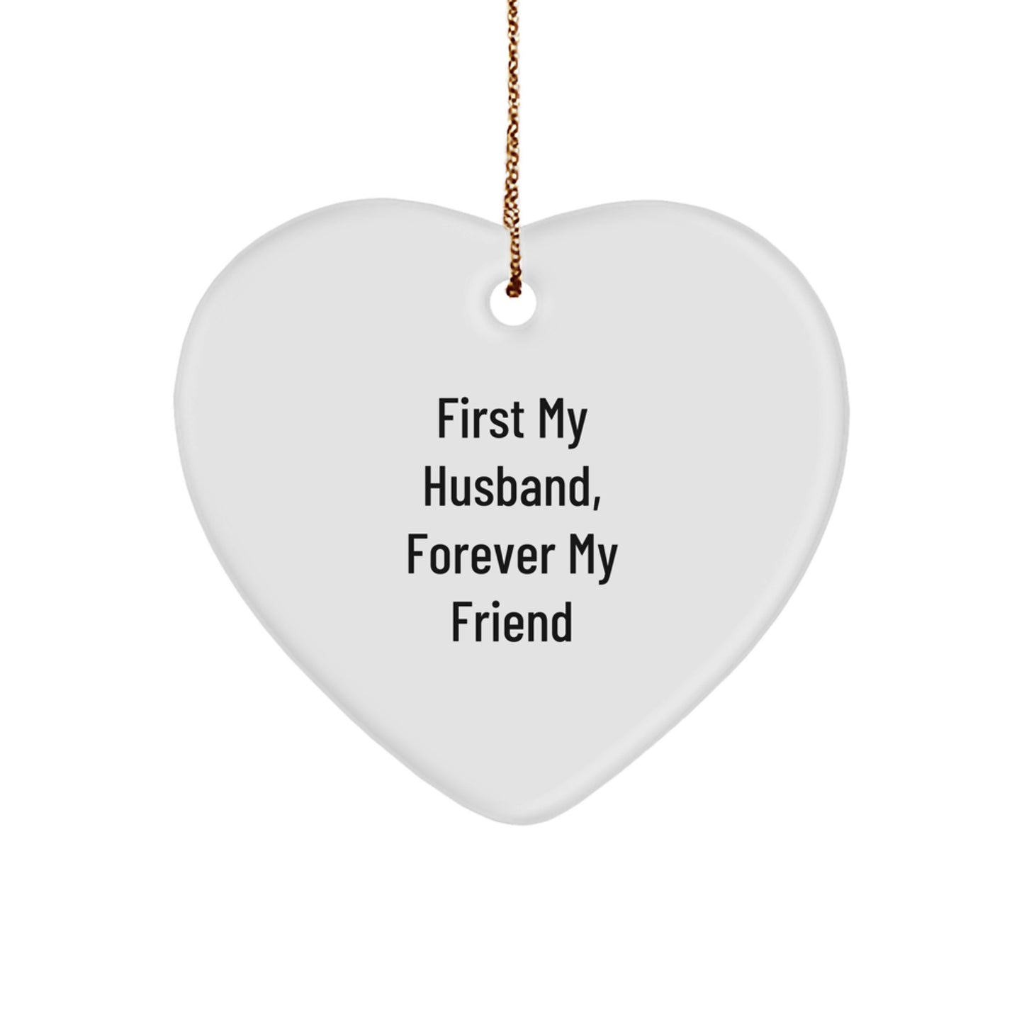 Funny Husband Gifts from Wife, Heart Ornament Quote 'First My Husband, Forever My Friend' for Christmas Unique Presents - Image 1