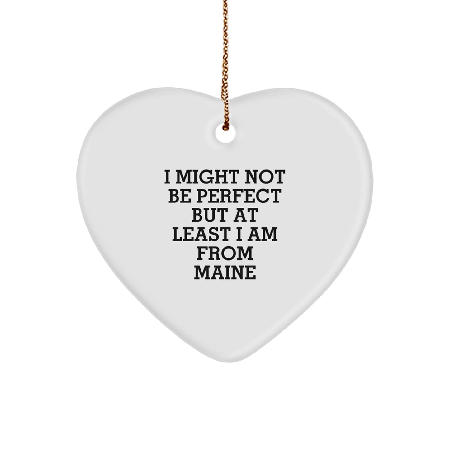 Maine Proud Heart Ornament, Funny Quote Gifts from Maine for Christmas - Image 1