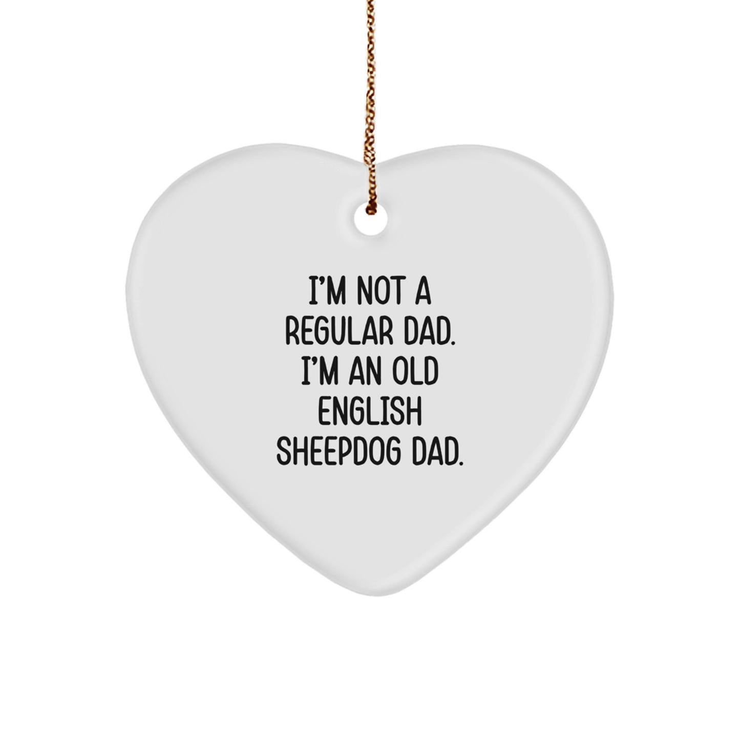 Funny Old English SheepDog Dad Heart Ornament Gifts for Old English SheepDog Lover from Dad - Image 1