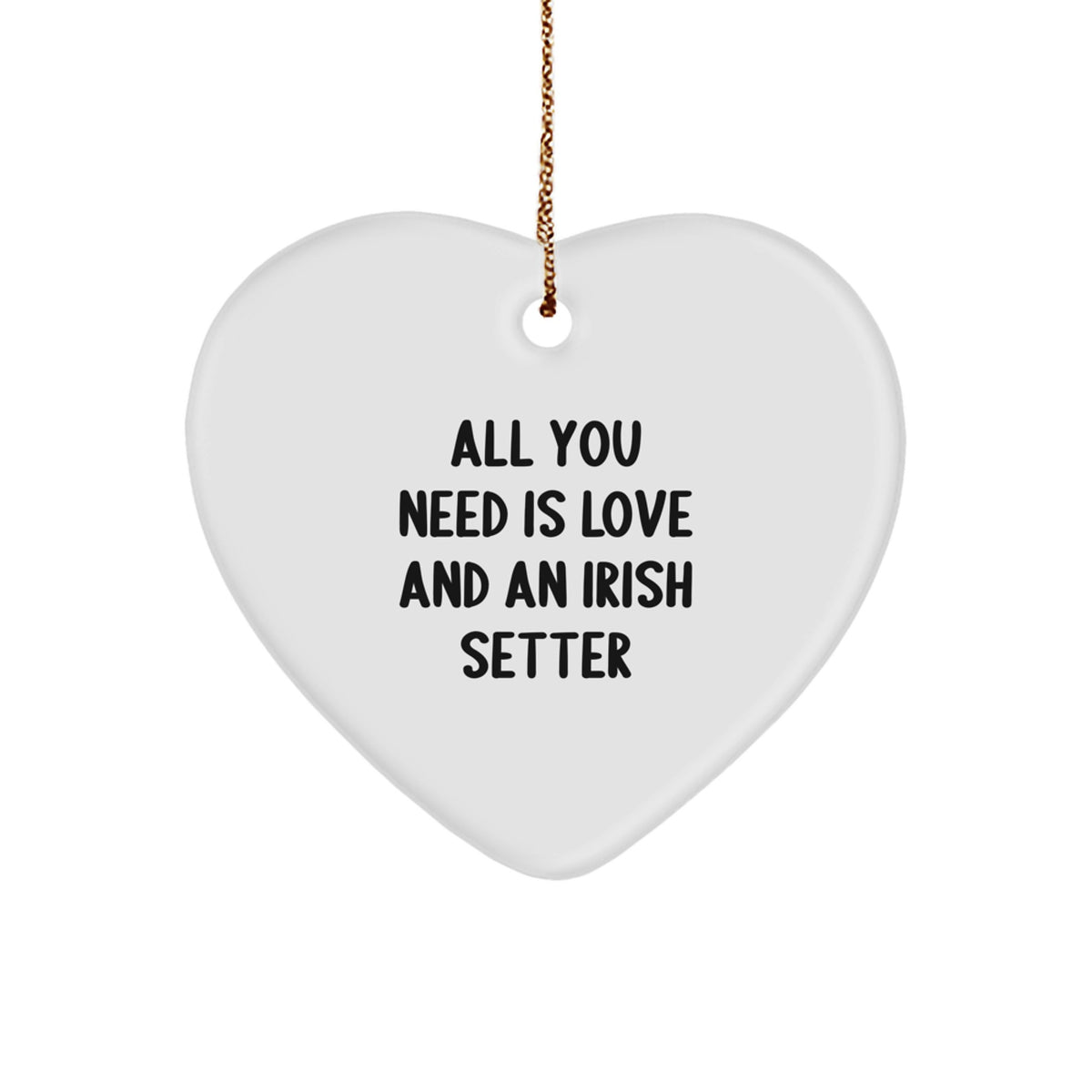 Irish Setter Dog Christmas Ornament All You Need Is Love Gift - Image 1