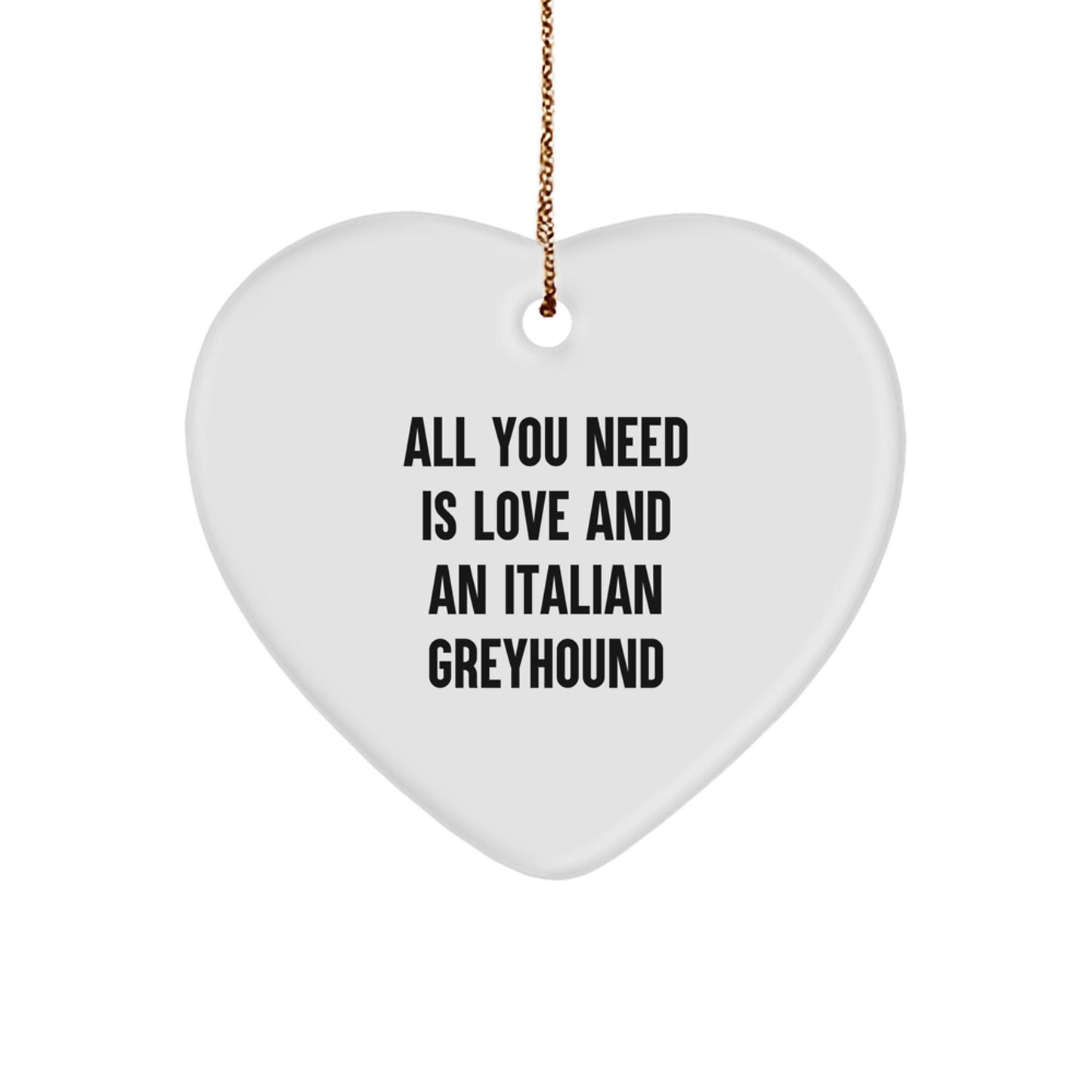 Italian Greyhound Dog Gifts, Funny Inspirational Heart Ornament, Gifts from Friends for Italian Greyhound Lovers at Christmas - Image 1