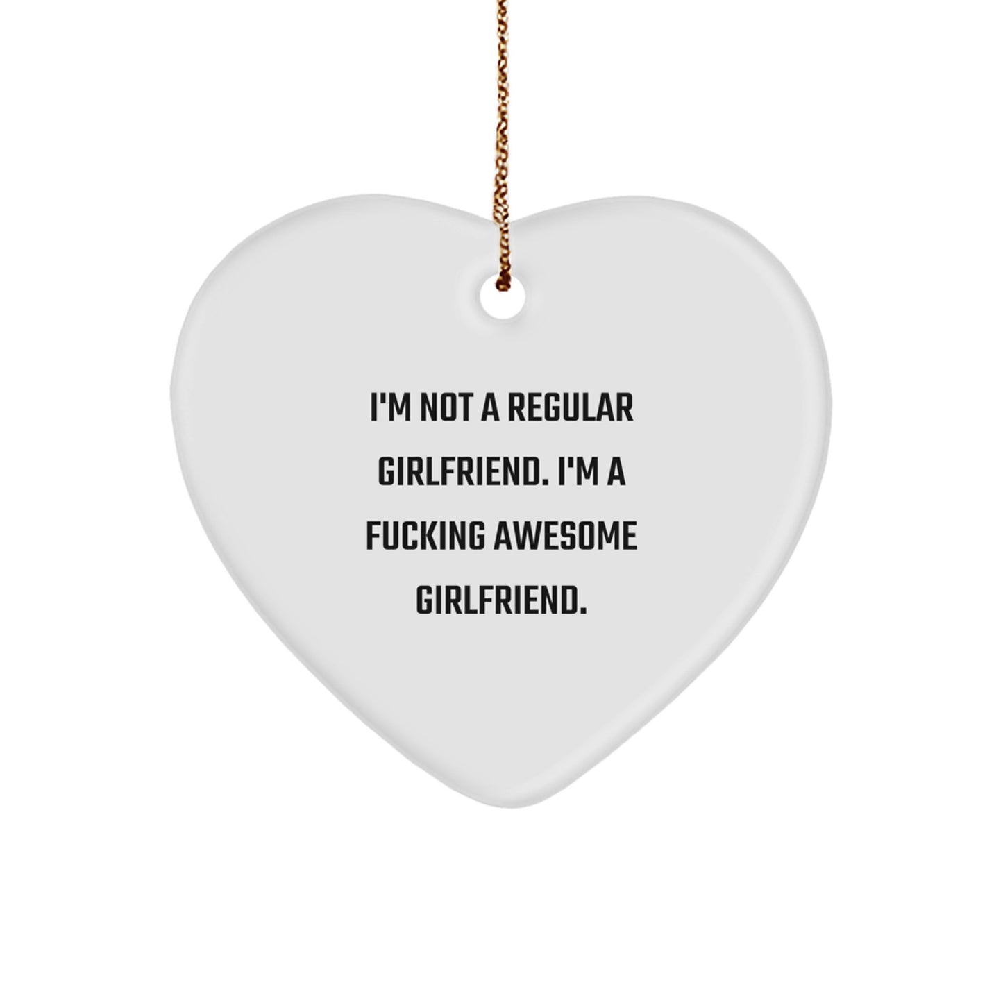Funny Sweetheart Gifts for Her, Heart Ornament with I'm Not A Regular Sweetheart. I'm A F--king Awesome Sweetheart., Handmade Christmas Unique Gifts from Men to Women - Image 1