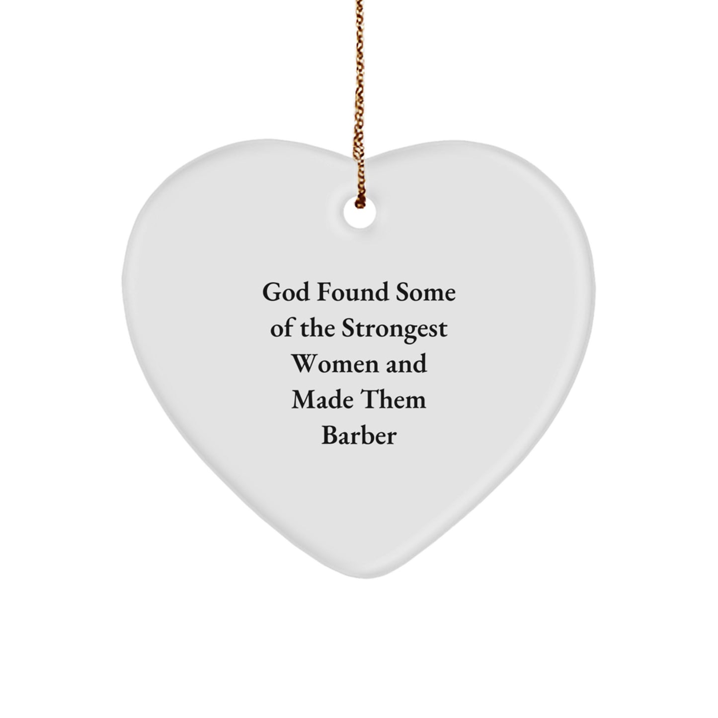 Funny Barber Gifts, Heart Ornament, Inspirational Quote from Gifts for Barber, White Heart Shaped Ornament for Christmas Unique Gifts from Friends - Image 1