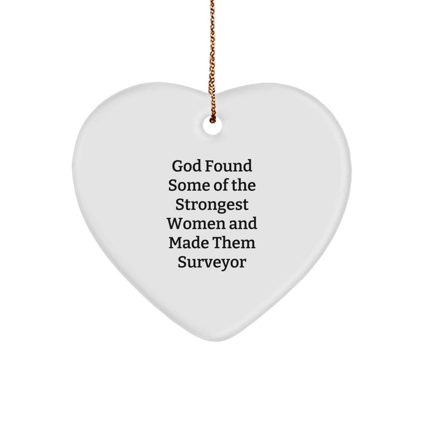 Funny Gifts from Men to Surveyor Women, Heart Ornament for Strong Women, Christmas Unique Gifts for Surveyor Friends - Image 1