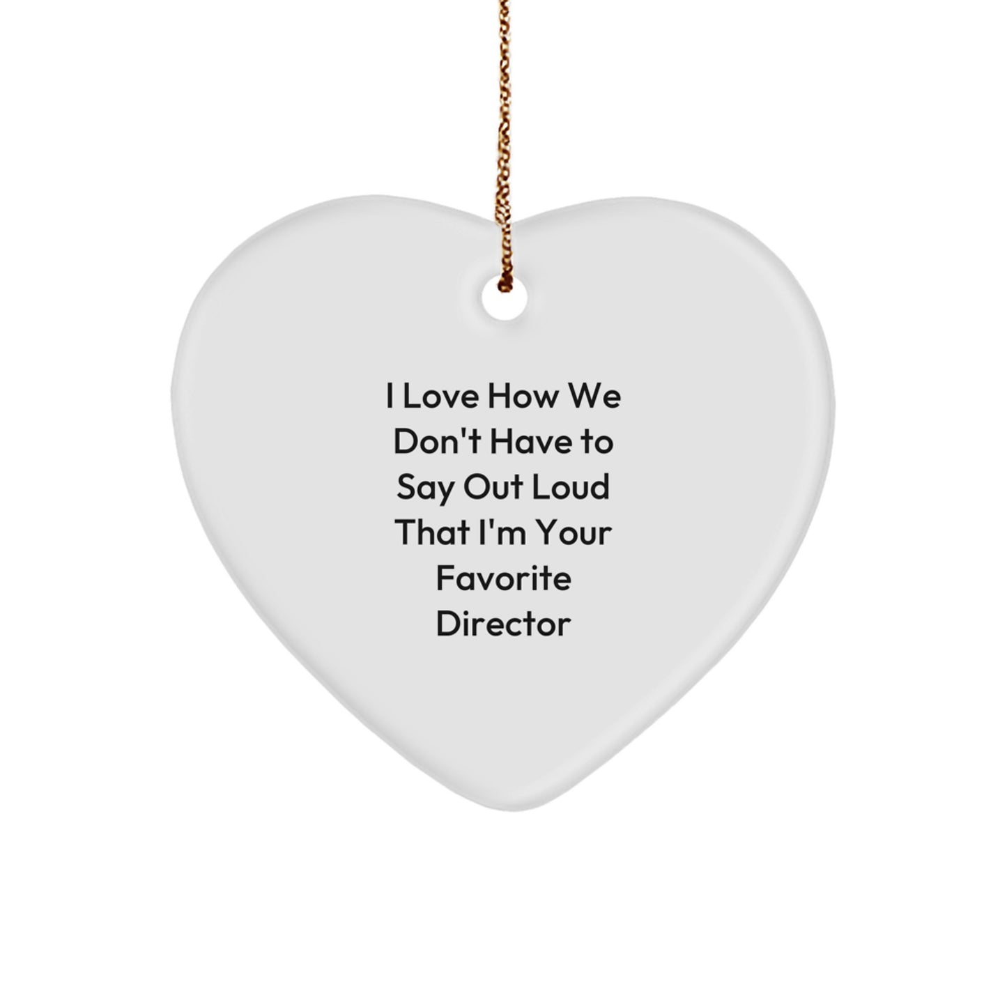 Funny Quotes about Directors Heart Ornament Gift for Men Friends or Colleagues Christmas Unique Decorations from Family - Image 1