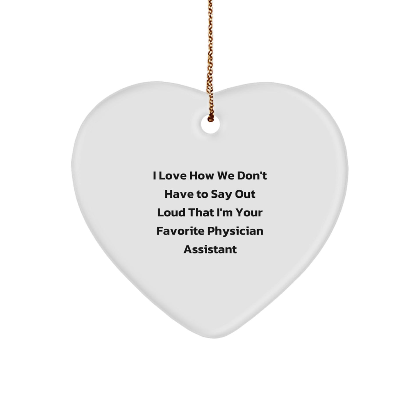 Funny Physician Assistant Heart Ornament Gifts from Family for Favorite PA on Christmas Unique Gifts - Image 1