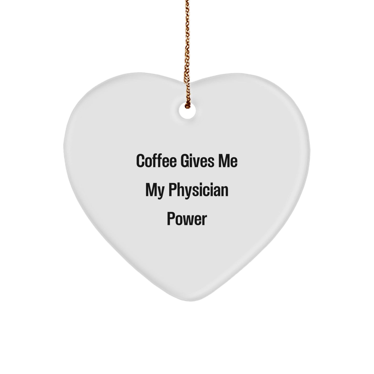 Funny Heart Ornament Gifts from Friends for Physicians, Coffee Gives Me My Power, White Heart Shaped MDF Ornament for Christmas Unique Gifts - Image 1
