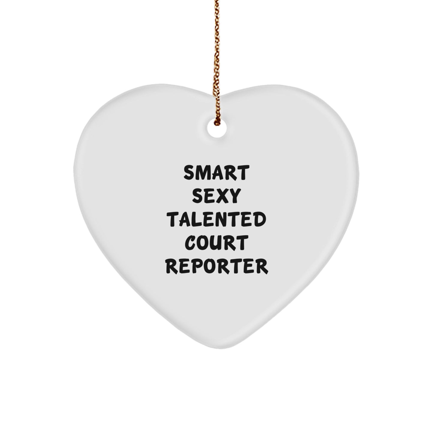 Funny Court Reporter Gifts from Friends, Heart Ornament for Court Reporter, Smart Sexy Talented Court Reporter Christmas Unique Gifts - Image 1