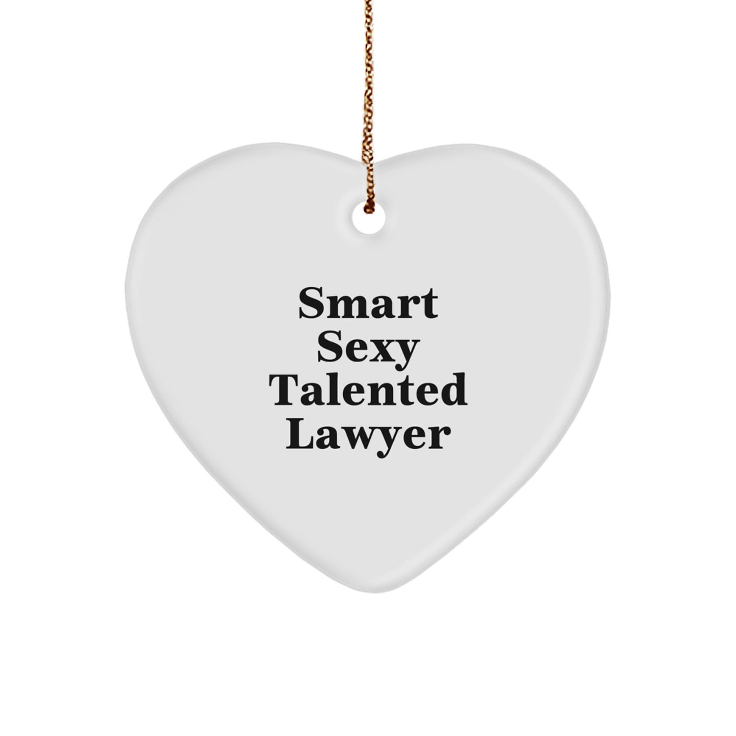Funny Lawyer Heart Ornament Gifts from Friends, Smart Sexy Talented Lawyer Christmas Unique Gifts for Lawyer, Lawyer Heart Decoration - Image 1