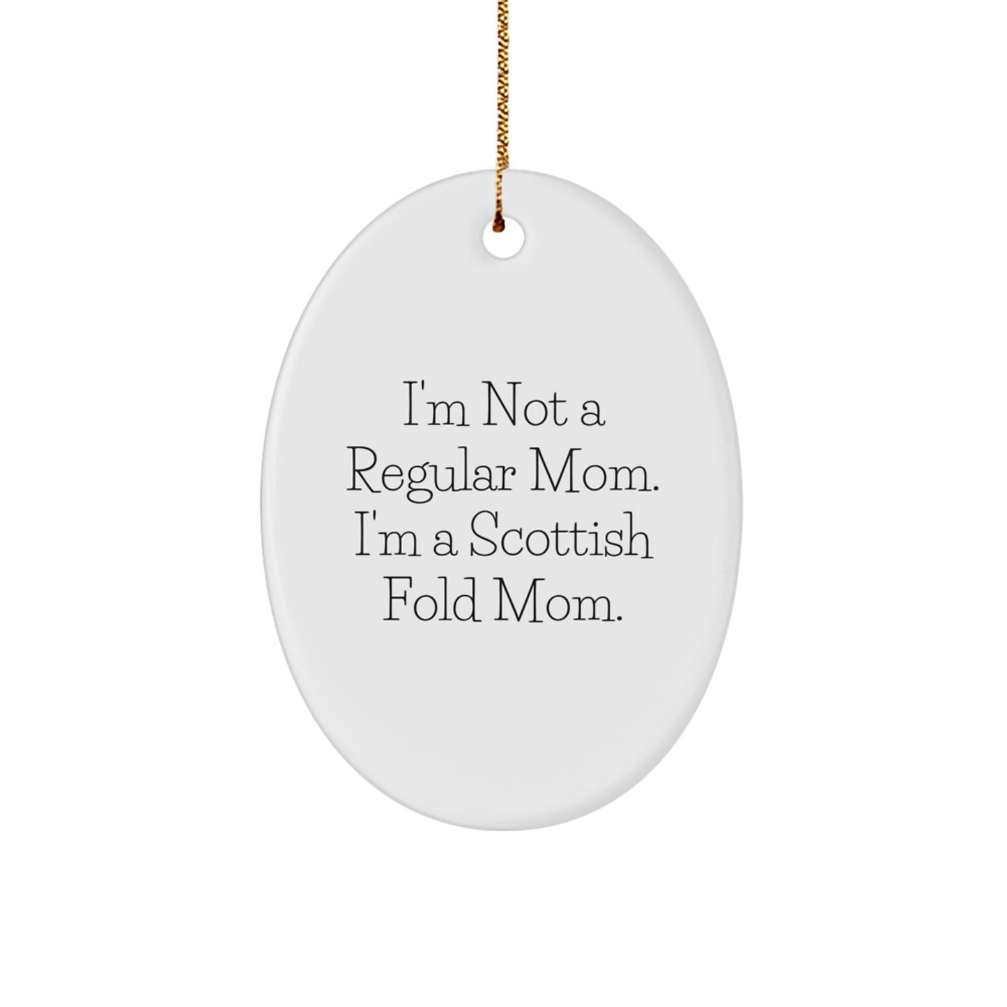 Scottish Fold Cat Mom Funny Oval Ornament Gifts from Mom to Scottish Fold Cat Lover - Unique Christmas Decorations - Image 1