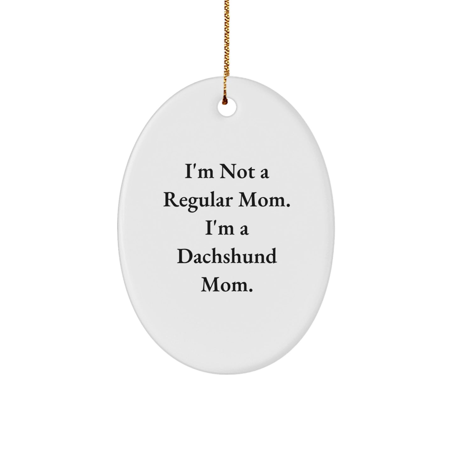 Funny Dachshund Dog Mom Gifts Christmas Oval Ornament for Women from Family Friends - Image 1