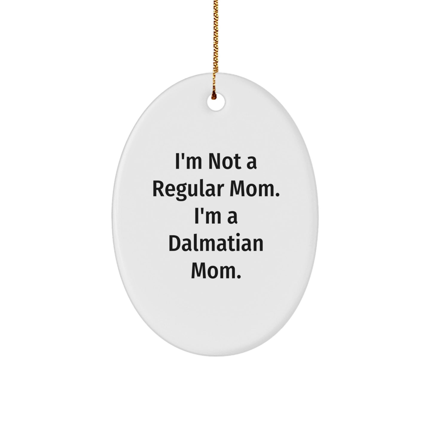 Dalmatian Dog Mom Gifts for Friends, Family, or Coworkers - Funny Christmas Ornament for the Home - Image 1