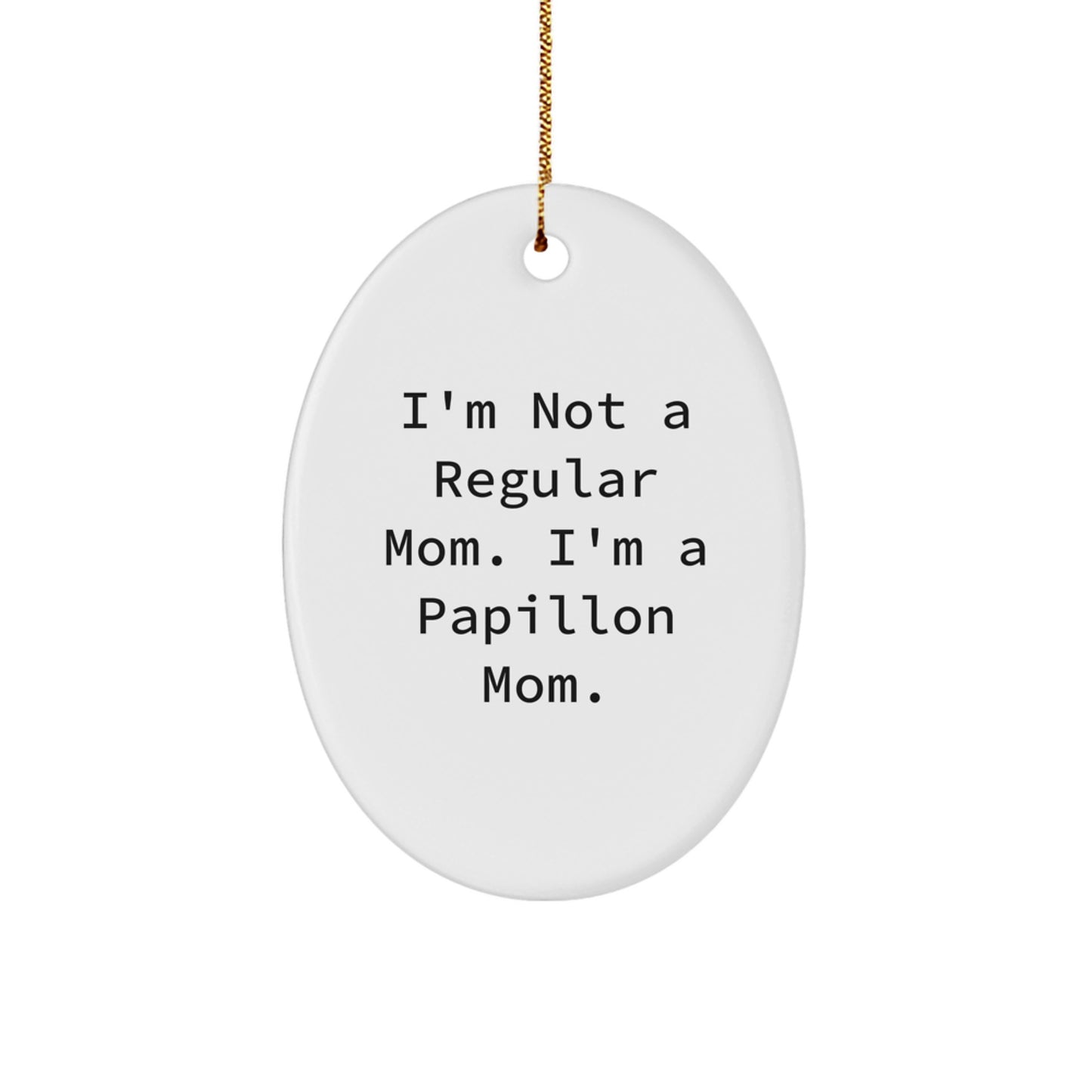 Papillon Mom Oval Ornament Gifts from Family, Friends, and Coworkers for Christmas - Image 1