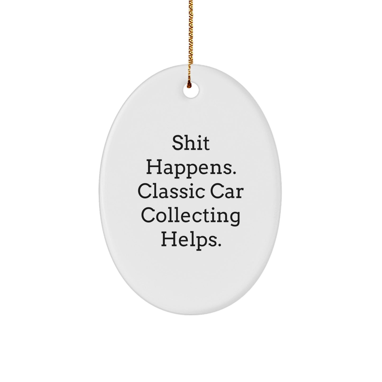 Funny Classic Car Collecting Oval Ornament Gifts from Friends and Family for Classic Car Collecting Enthusiasts Christmas Unique Decorations - Image 1