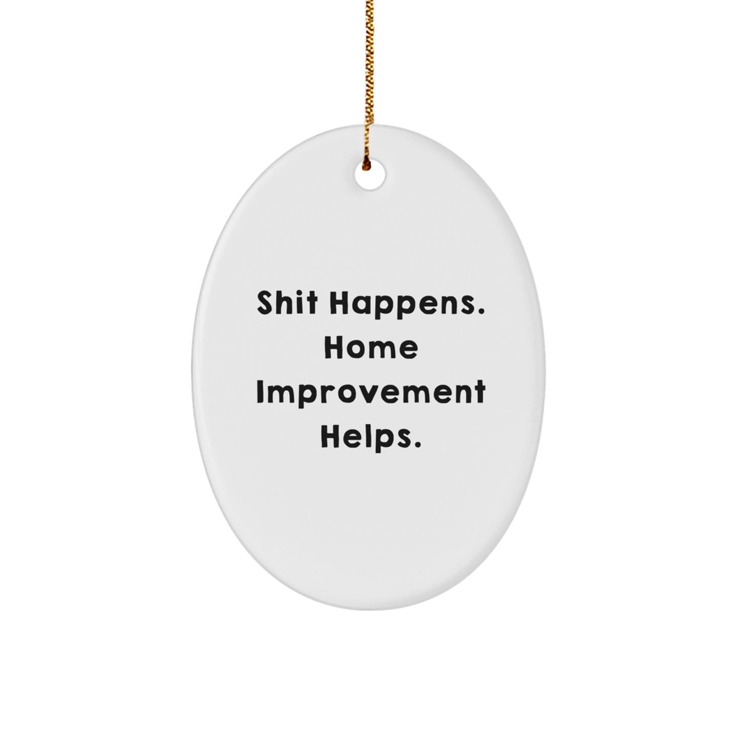 Funny Home Improvement Oval Ornament Gifts from Men to Women Friends Christmas Unique Decorations - Image 1