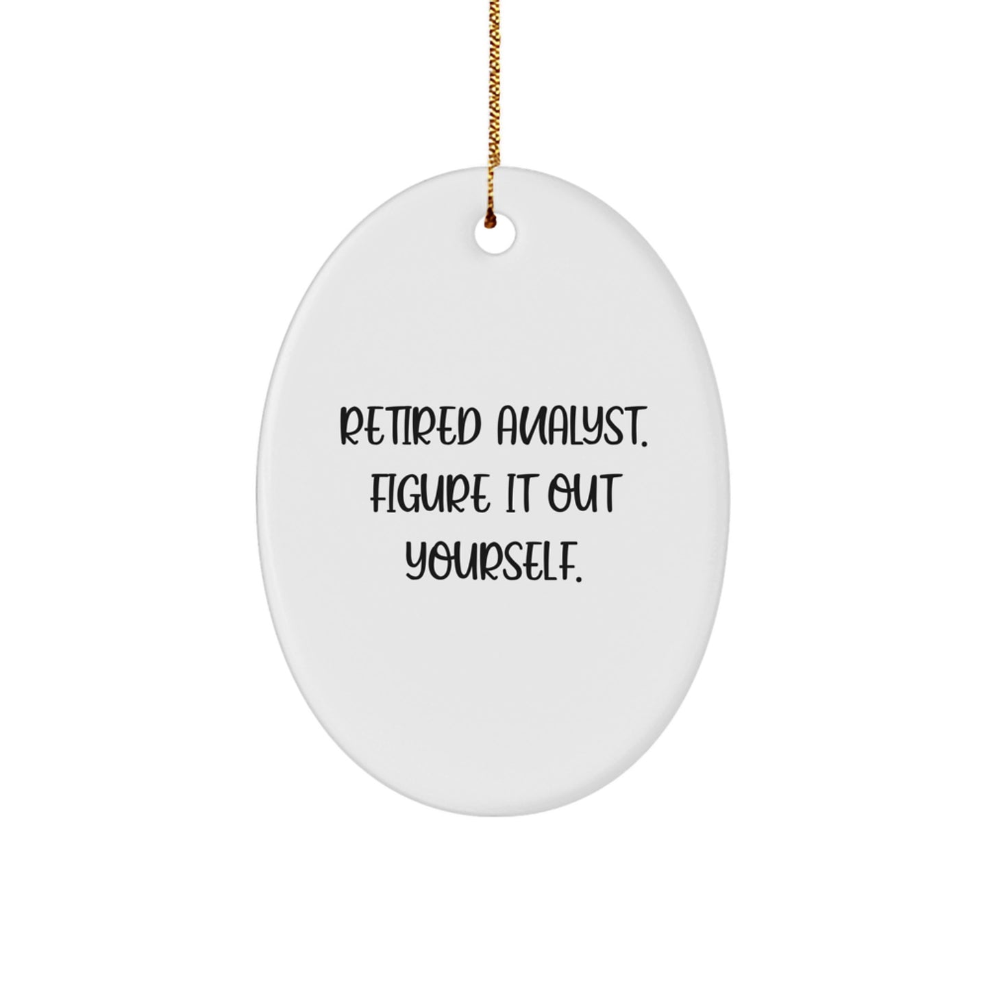 Funny Analyst Christmas Oval Ornament Gifts from Friends, Coworkers or Family - Image 1