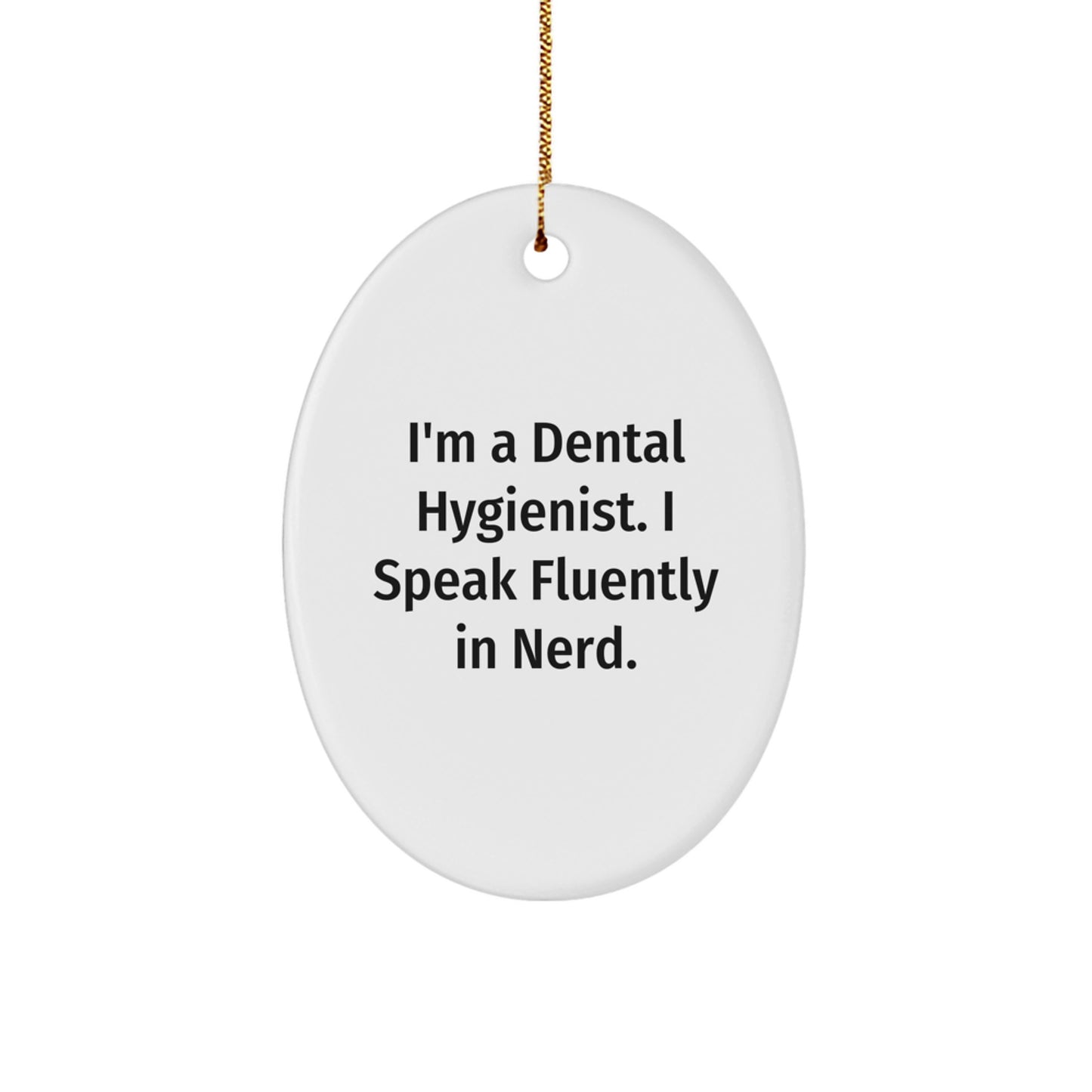 Funny Dental Hygienist Gifts from Friends Christmas Unique Gifts - Oval Ornament for Dental Hygienist Men Women Coworkers - Image 1