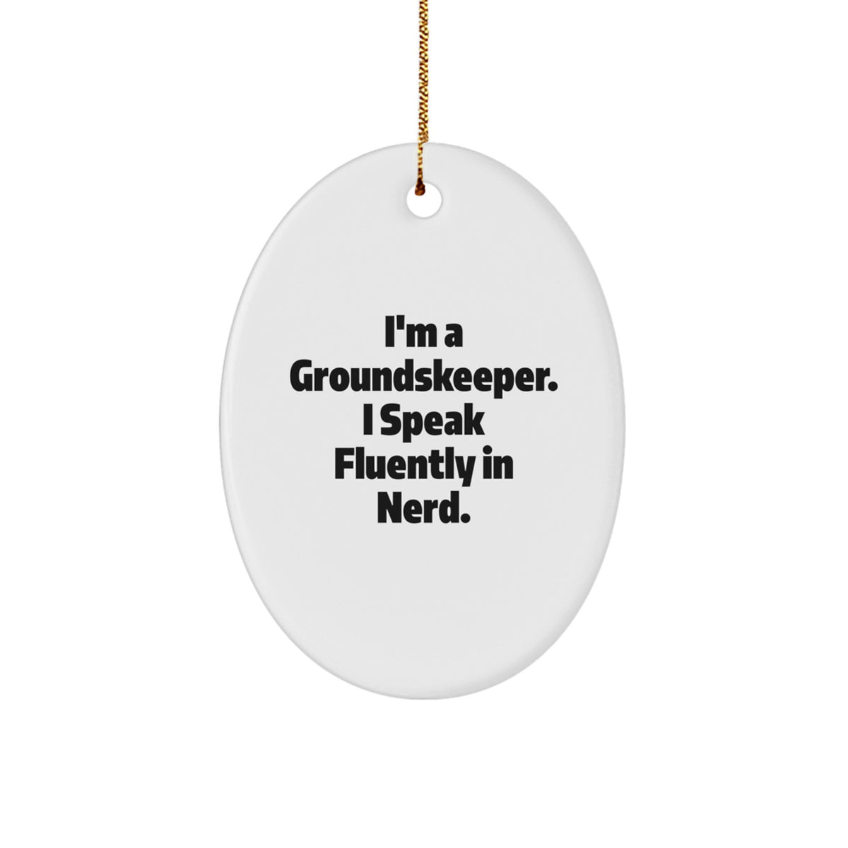 Christmas Unique Gift groundskeeper Oval Ornament for Her – Present - Image 1