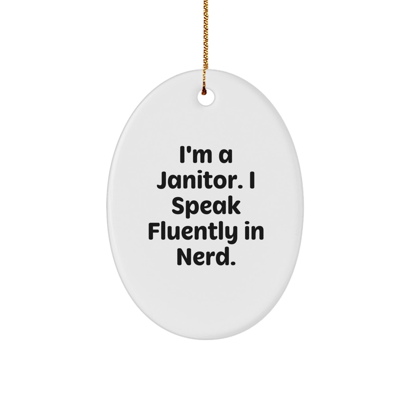 Janitor Oval Ornament Christmas Unique Gift for Her Present I'm a Janitor - Image 1